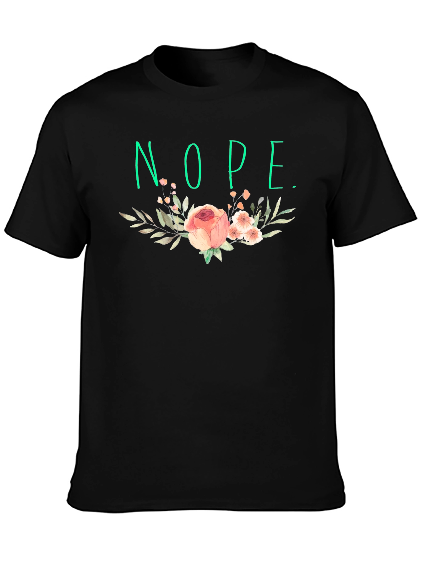Floral Nope T-Shirt - Sarcastic Style