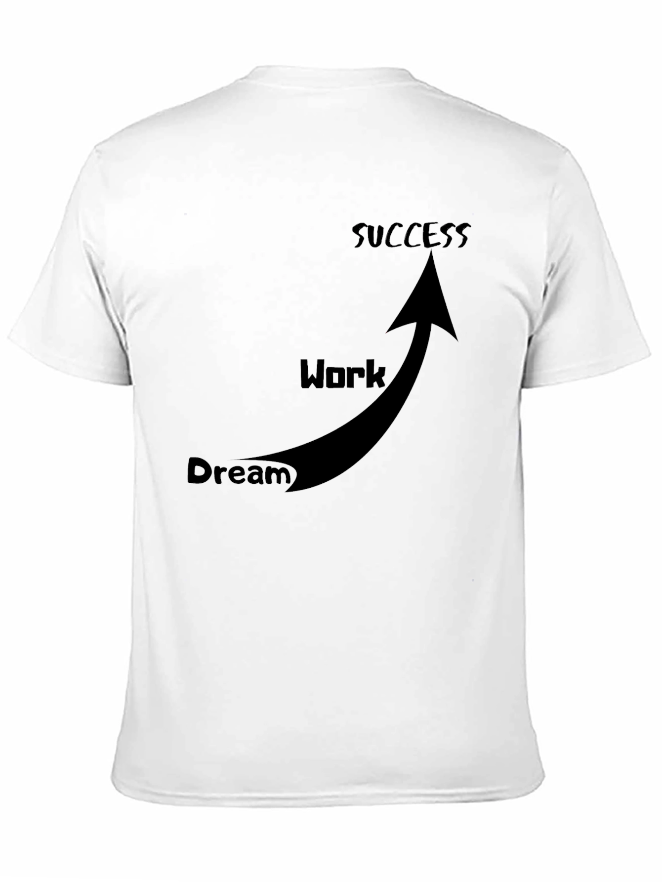 Dream Work Success T-Shirt Black