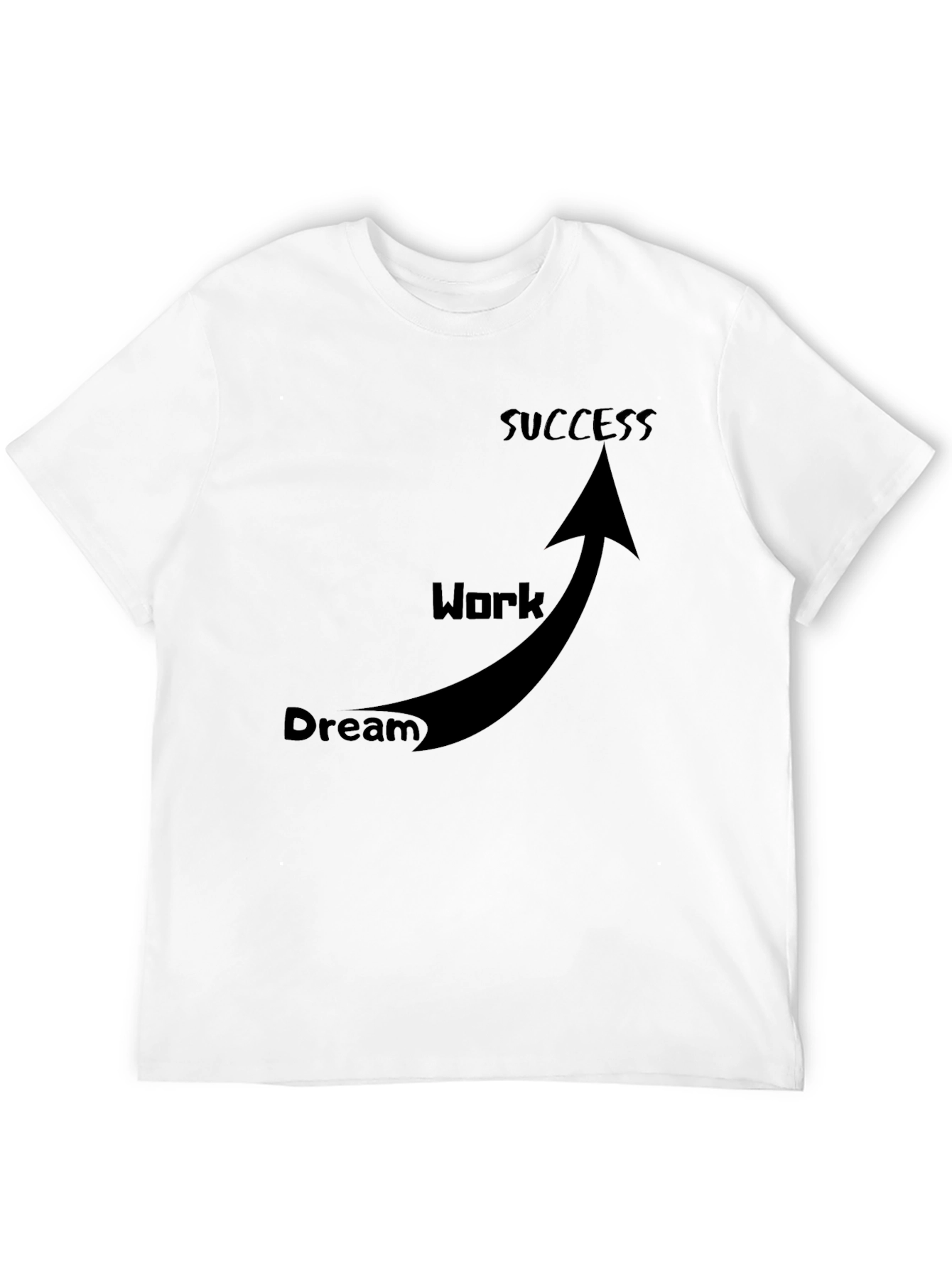 Dream Work Success T-Shirt Black