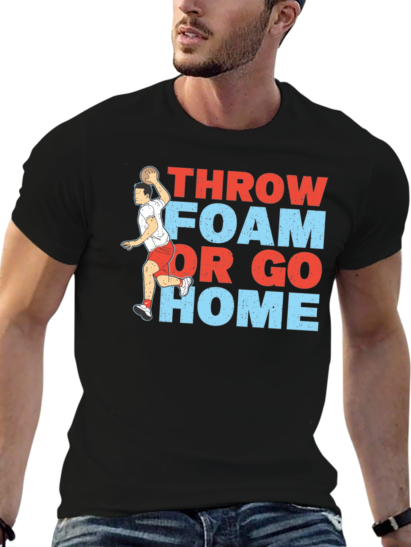 Throw Foam or Go Home Graphic T-Shirt