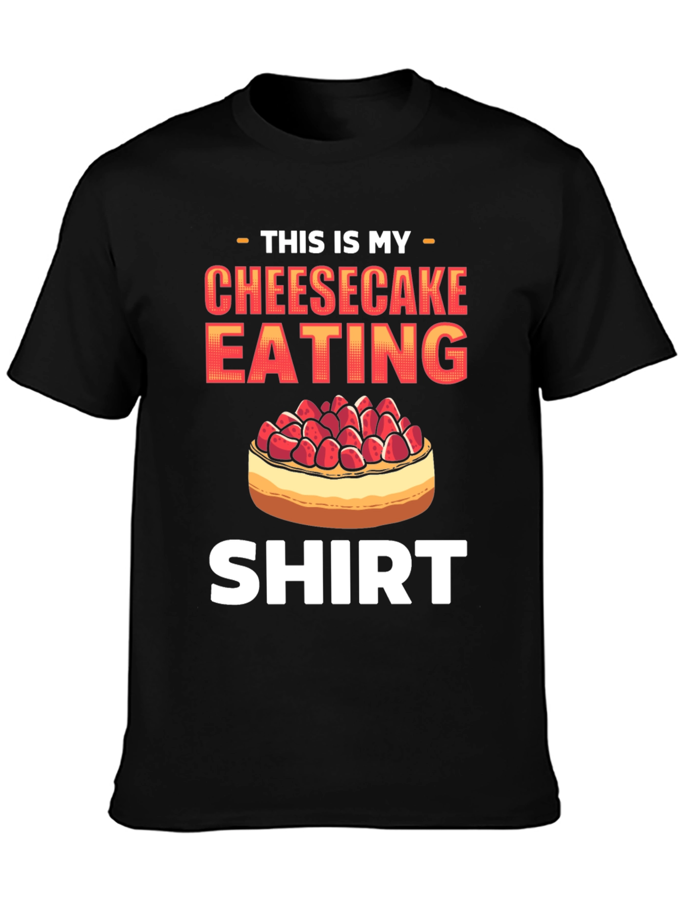 Cheesecake Eating Shirt - Funny Foodie Tee