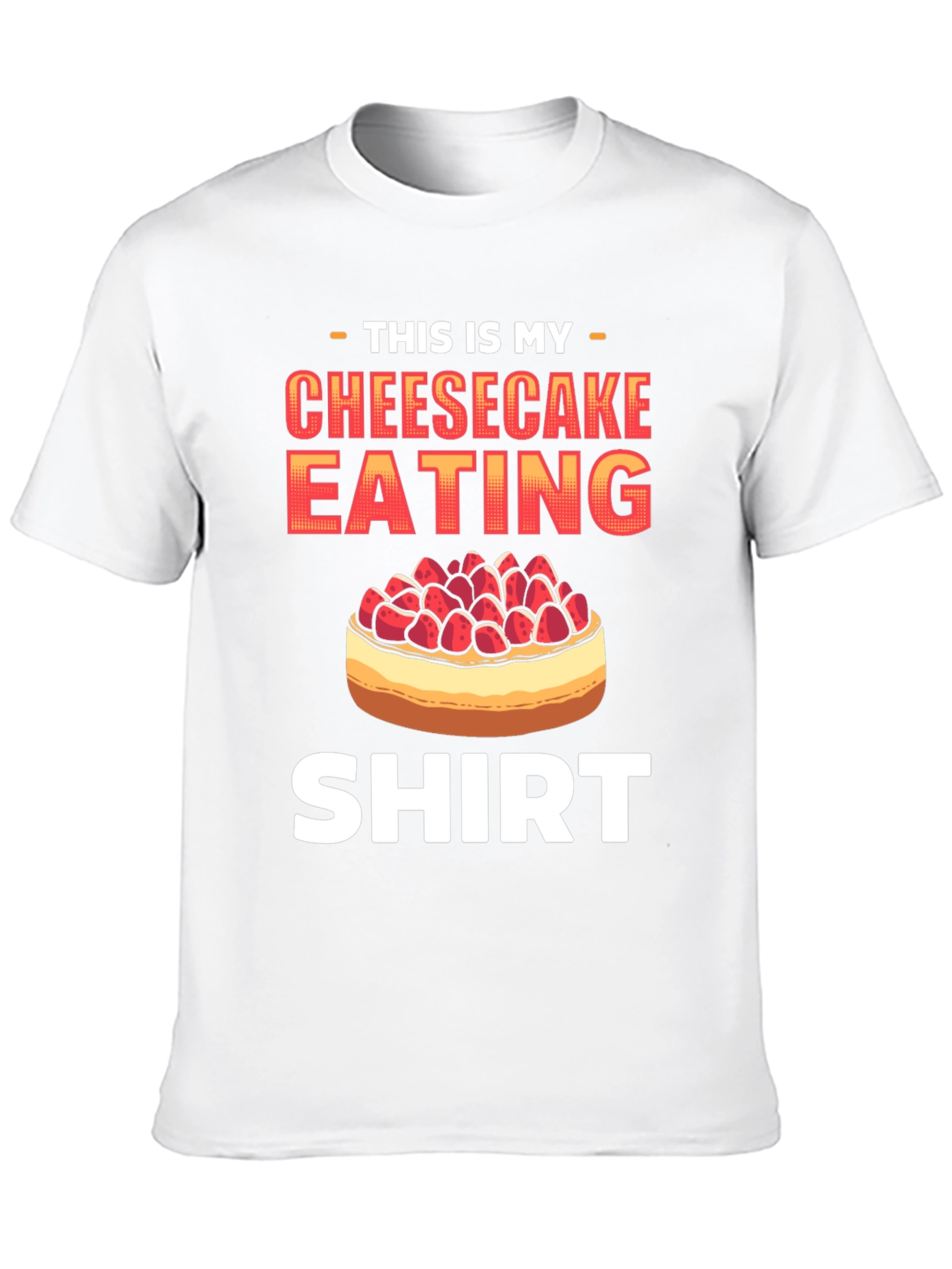 Cheesecake Eating Shirt - Funny Foodie Tee