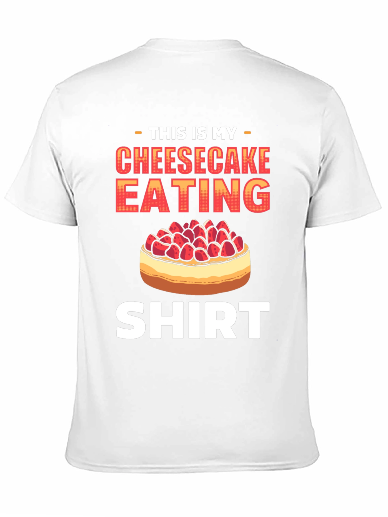 Cheesecake Eating Shirt - Funny Foodie Tee