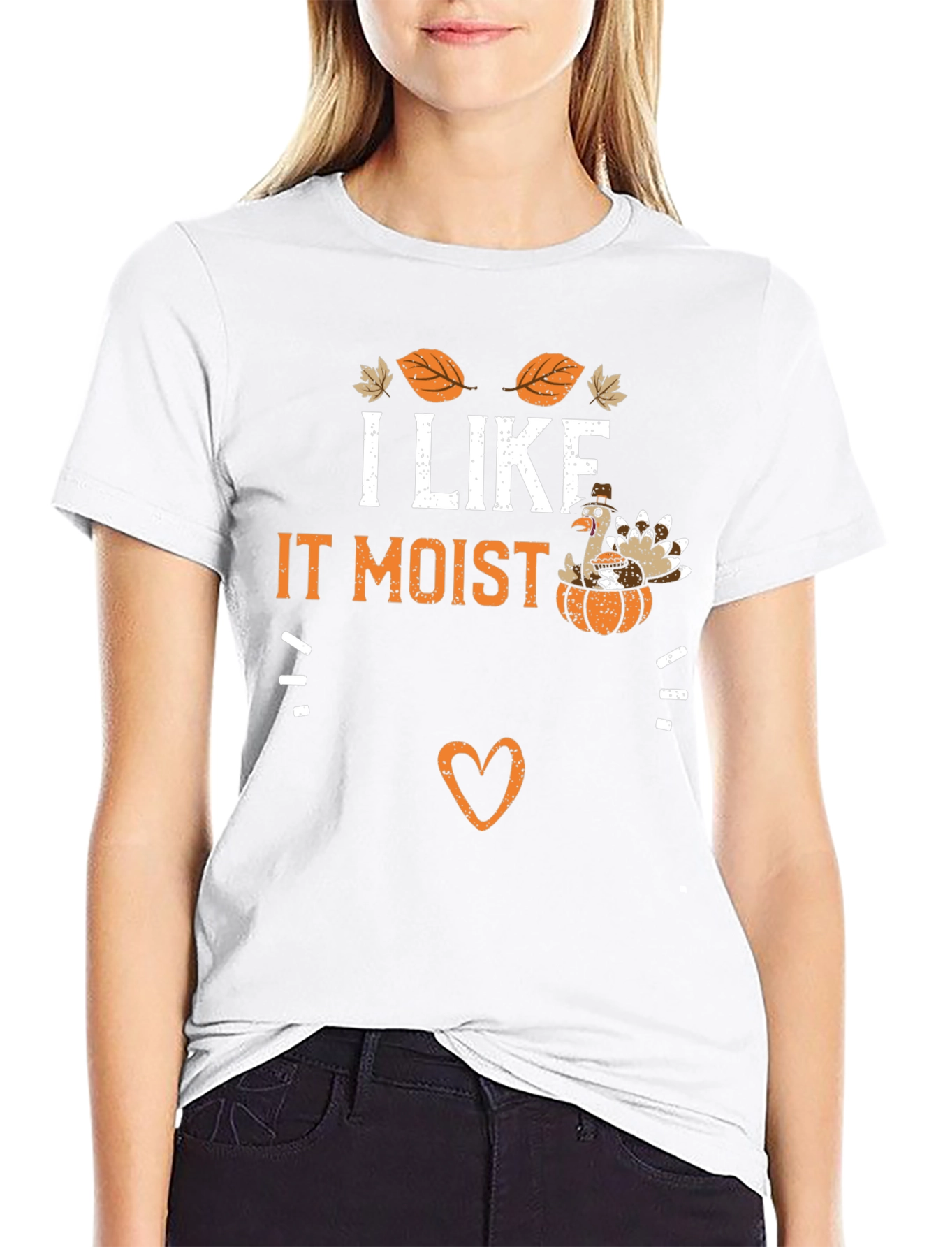 I Like It Moist Thanksgiving Turkey T-Shirt