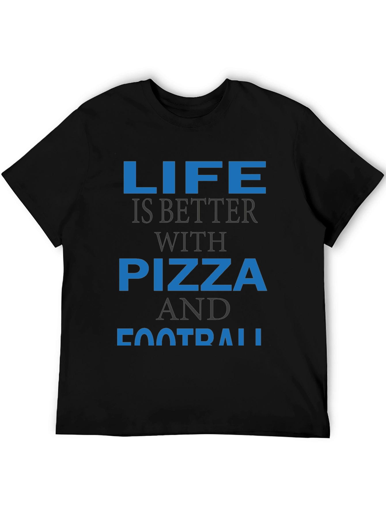 Life is Better with Pizza and Football T-Shirt