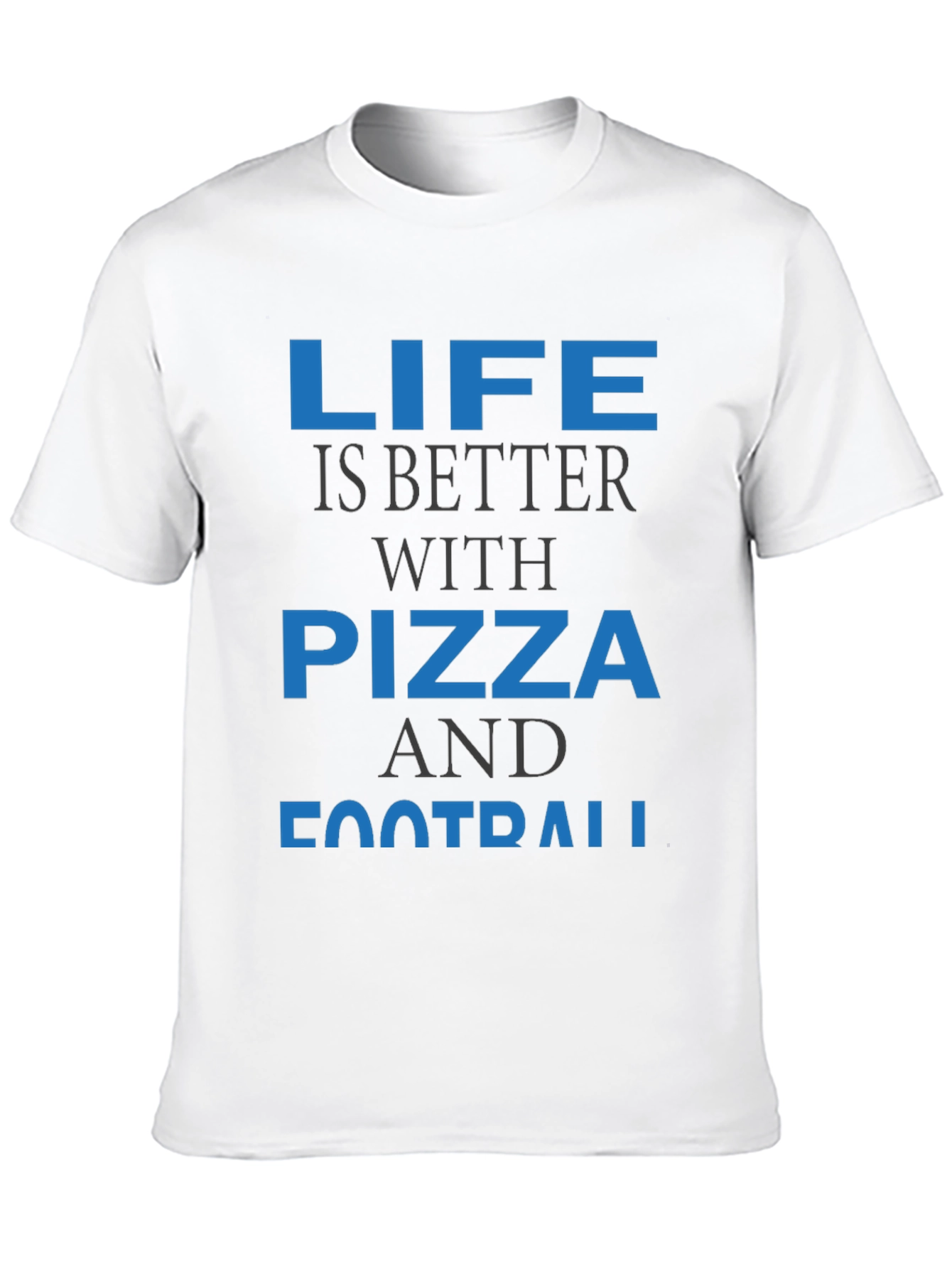 Life is Better with Pizza and Football T-Shirt