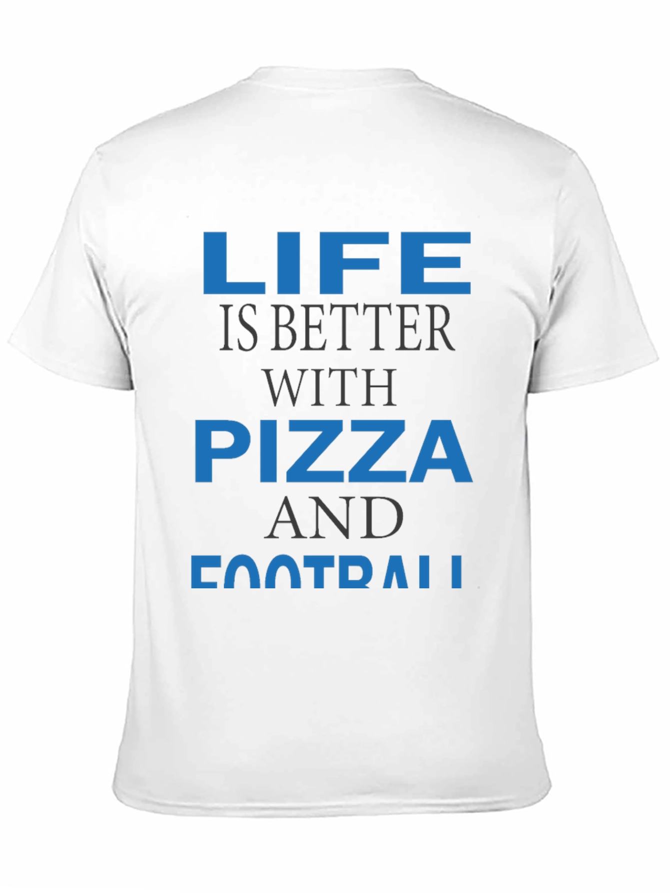 Life is Better with Pizza and Football T-Shirt