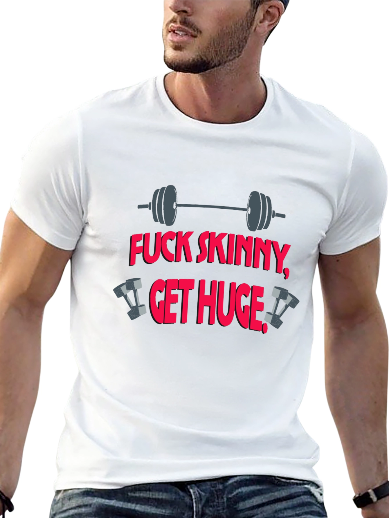 Fitness T-Shirt: Fuck Skinny Get Huge