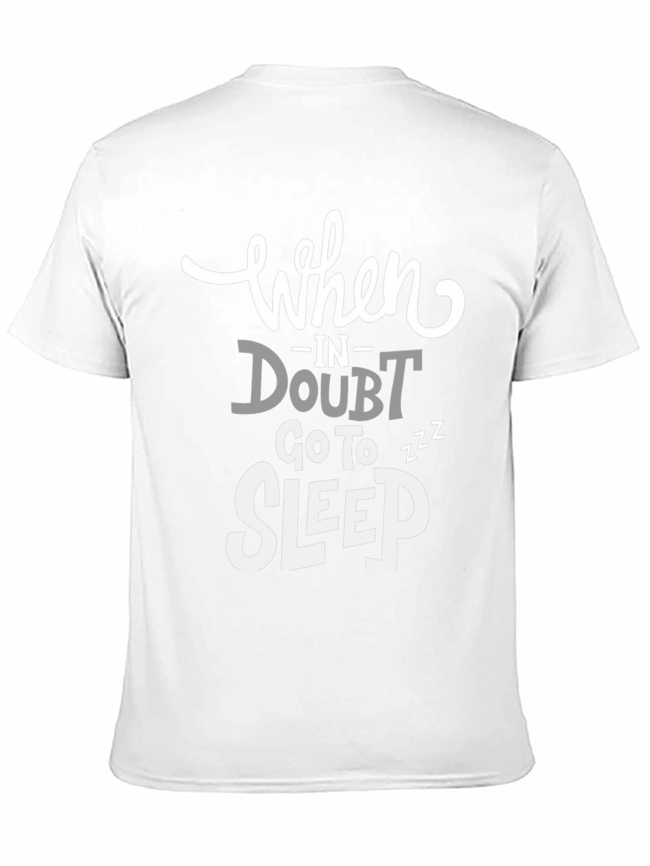 Funny Graphic Tee: When in Doubt Go to Sleep