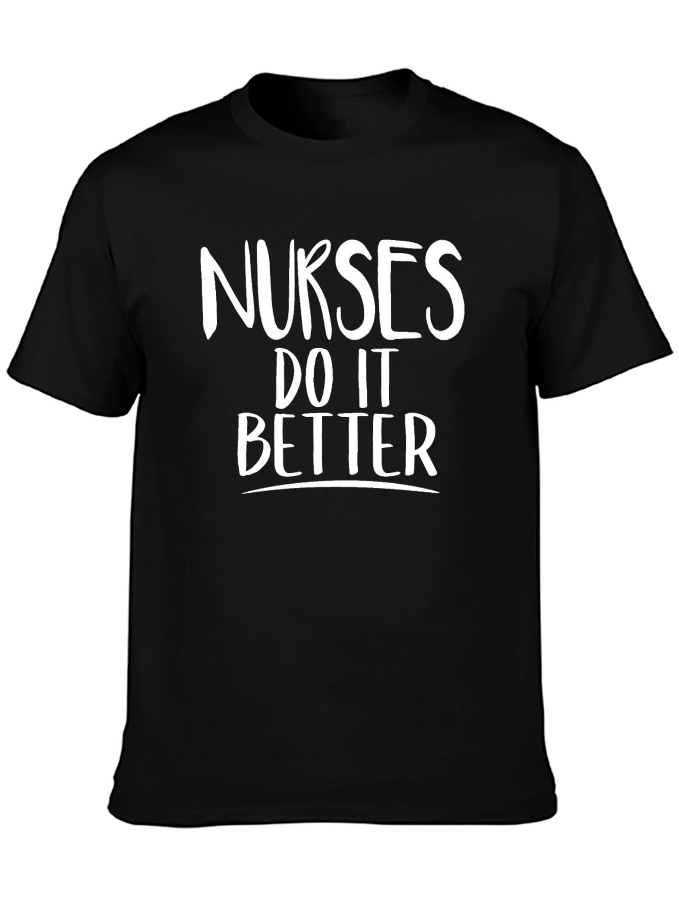 Nurses Do It Better Black T-Shirt