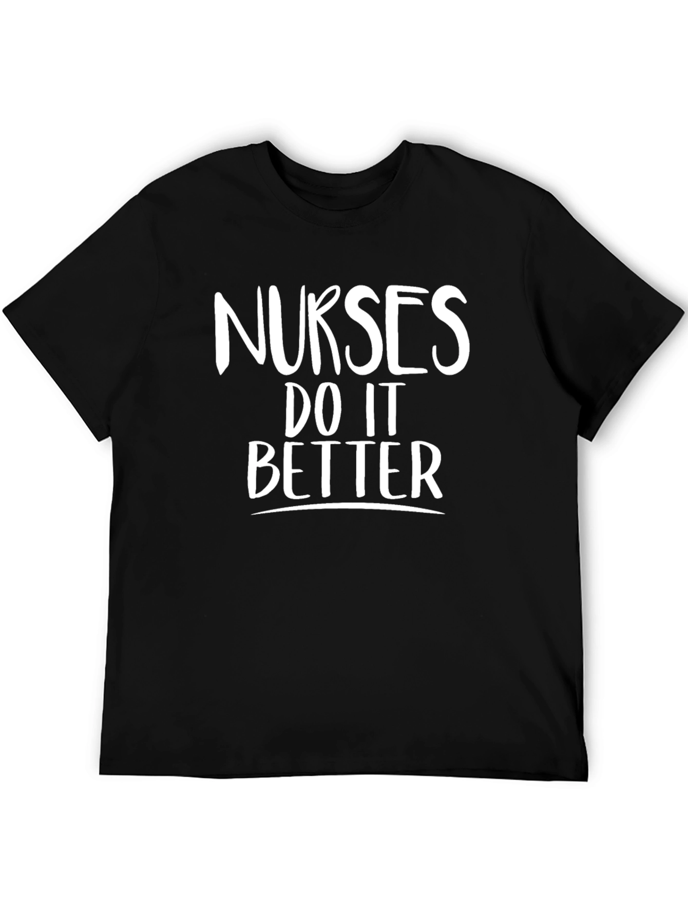 Nurses Do It Better Black T-Shirt