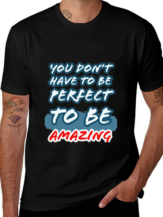Inspirational Amazing Graphic T-Shirt