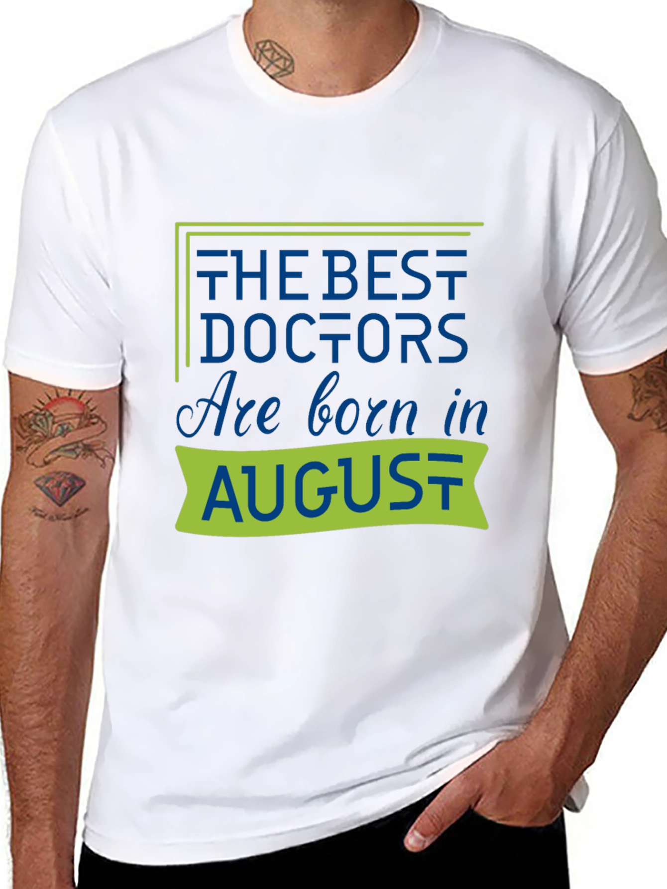 Best Doctors Are Born in August T-Shirt