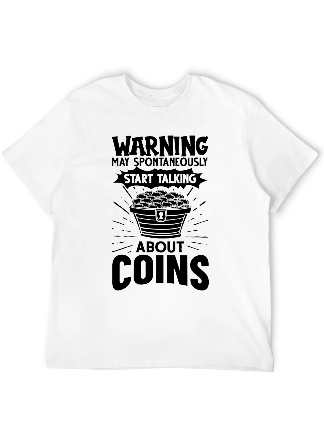 Warning: May Spontaneously Talk About Coins T-Shirt