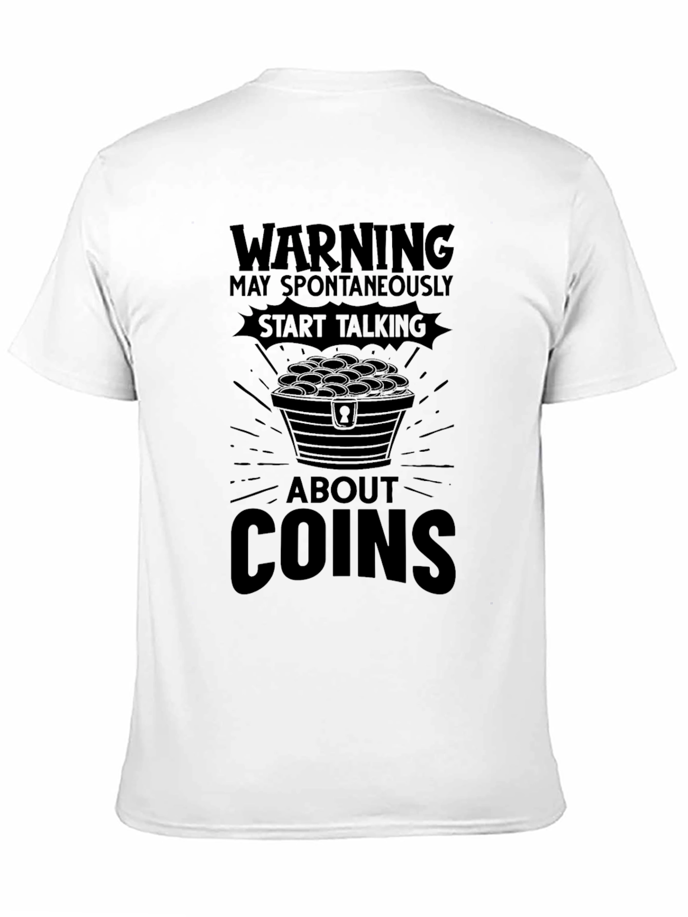 Warning: May Spontaneously Talk About Coins T-Shirt