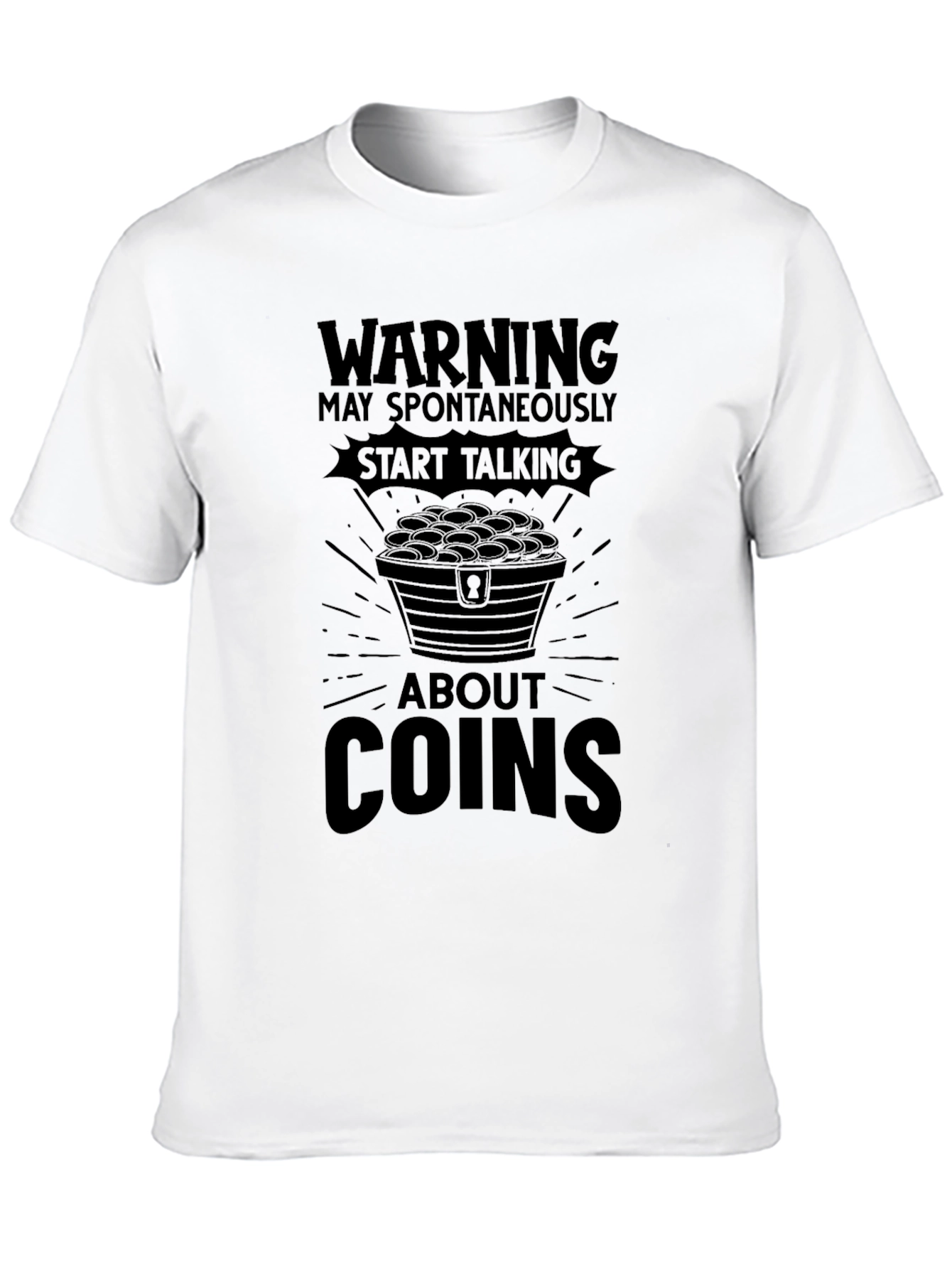Warning: May Spontaneously Talk About Coins T-Shirt