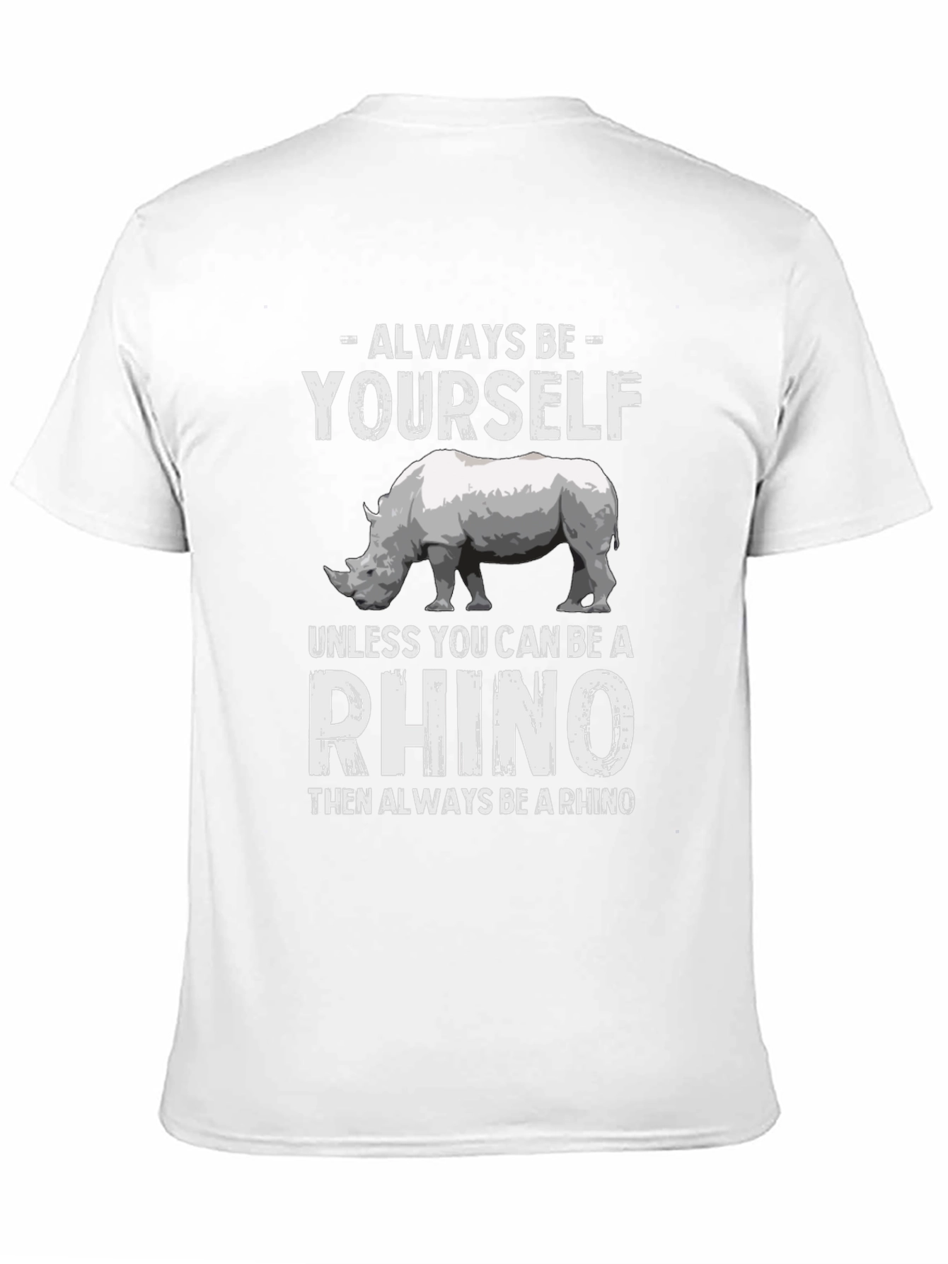 Always Be Yourself Rhino T-Shirt