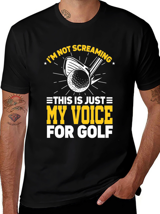 Golf Lover T-Shirt: Im Not Screaming My Voice for Golf