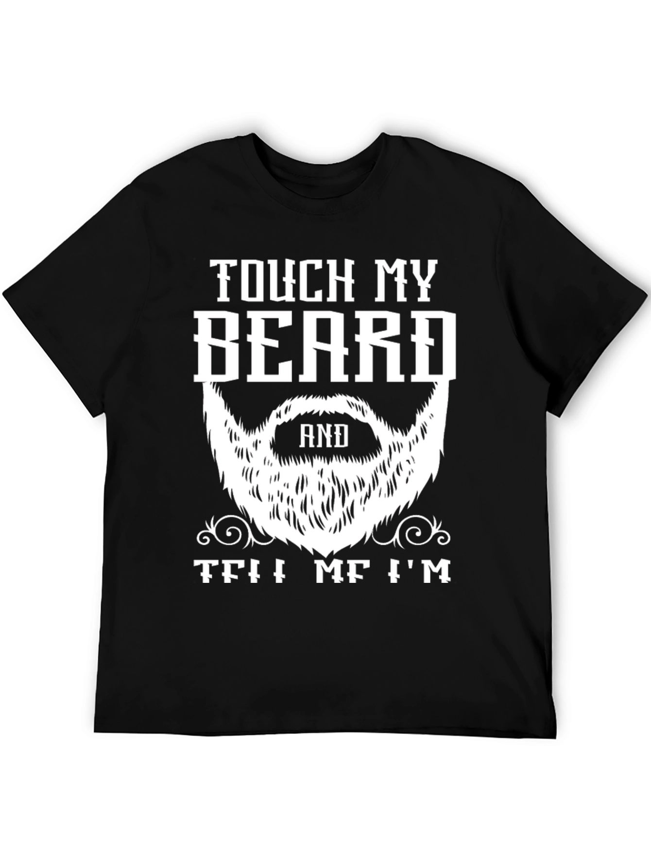 Touch My Beard T-Shirt Funny Bearded Man Tee