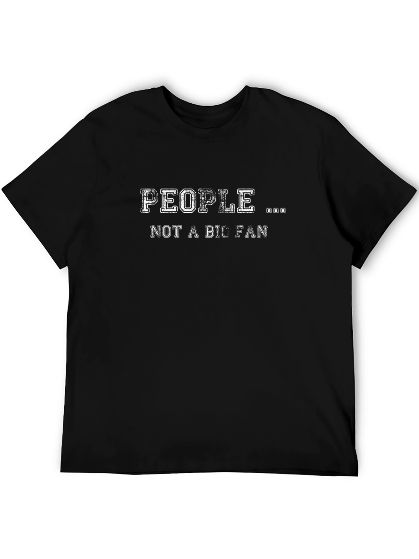 People Not A Big Fan Graphic Tee