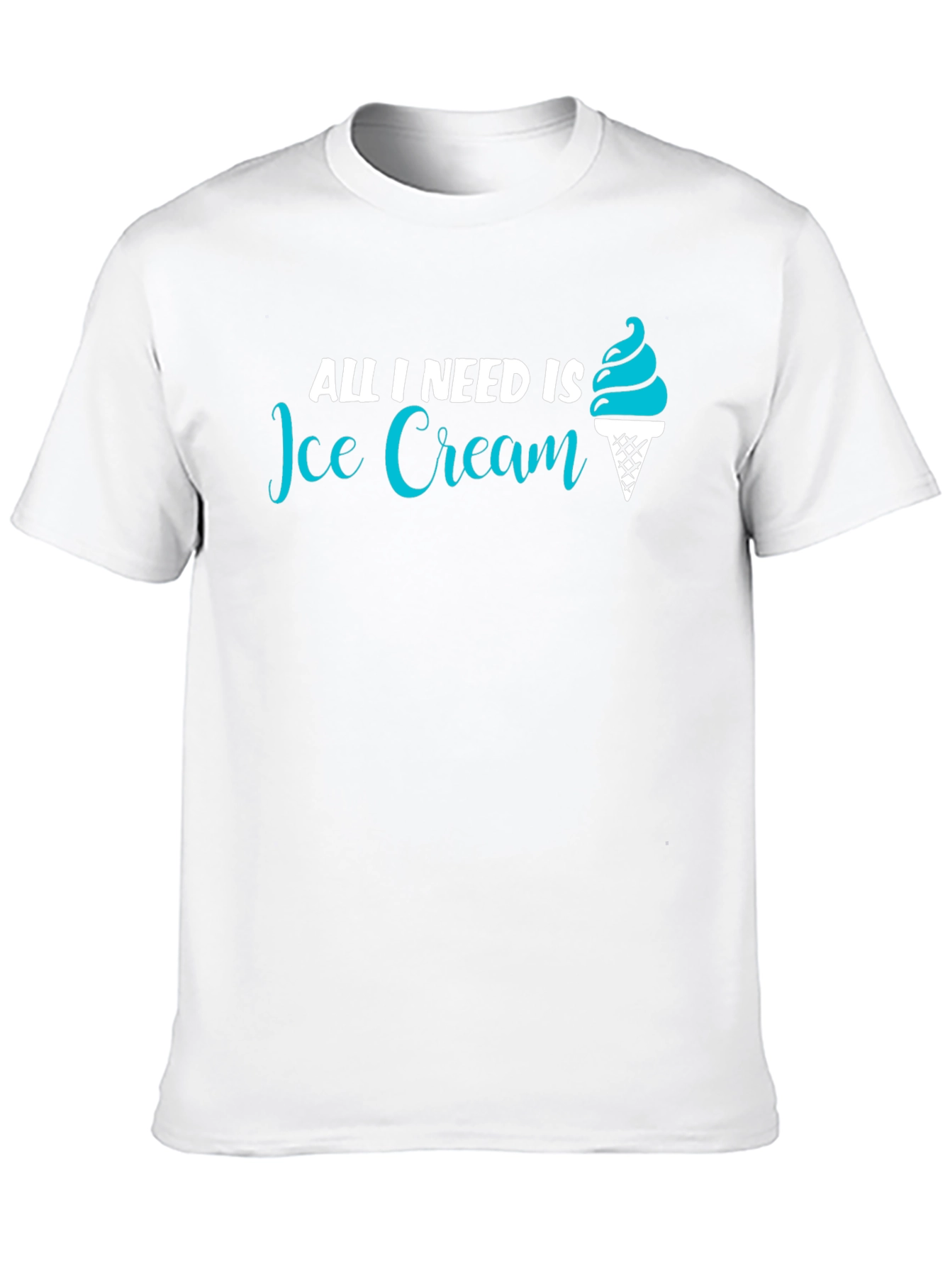 All I Need Is Ice Cream T-Shirt - Unisex
