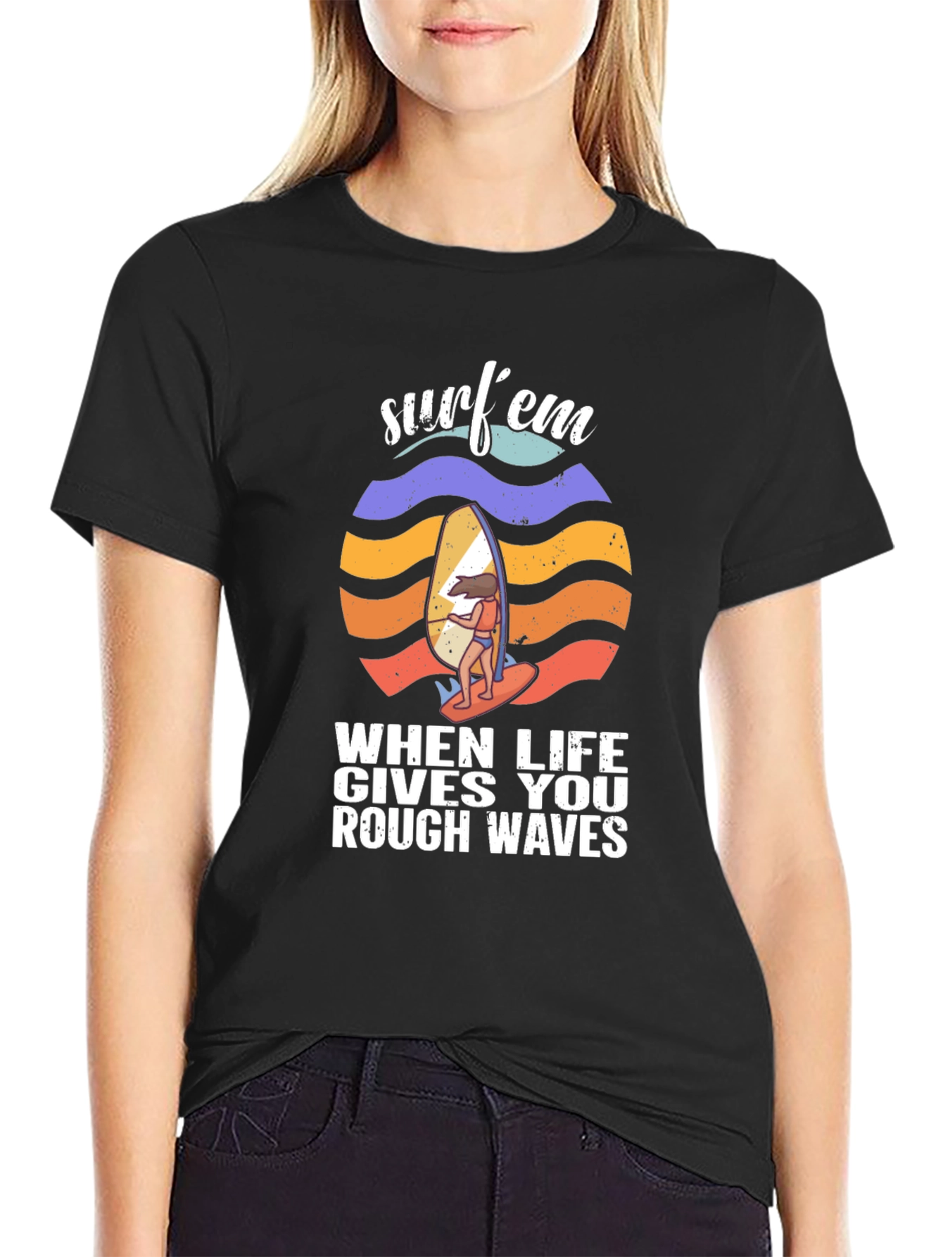 Surfem T-Shirt - When Life Gives You Rough Waves