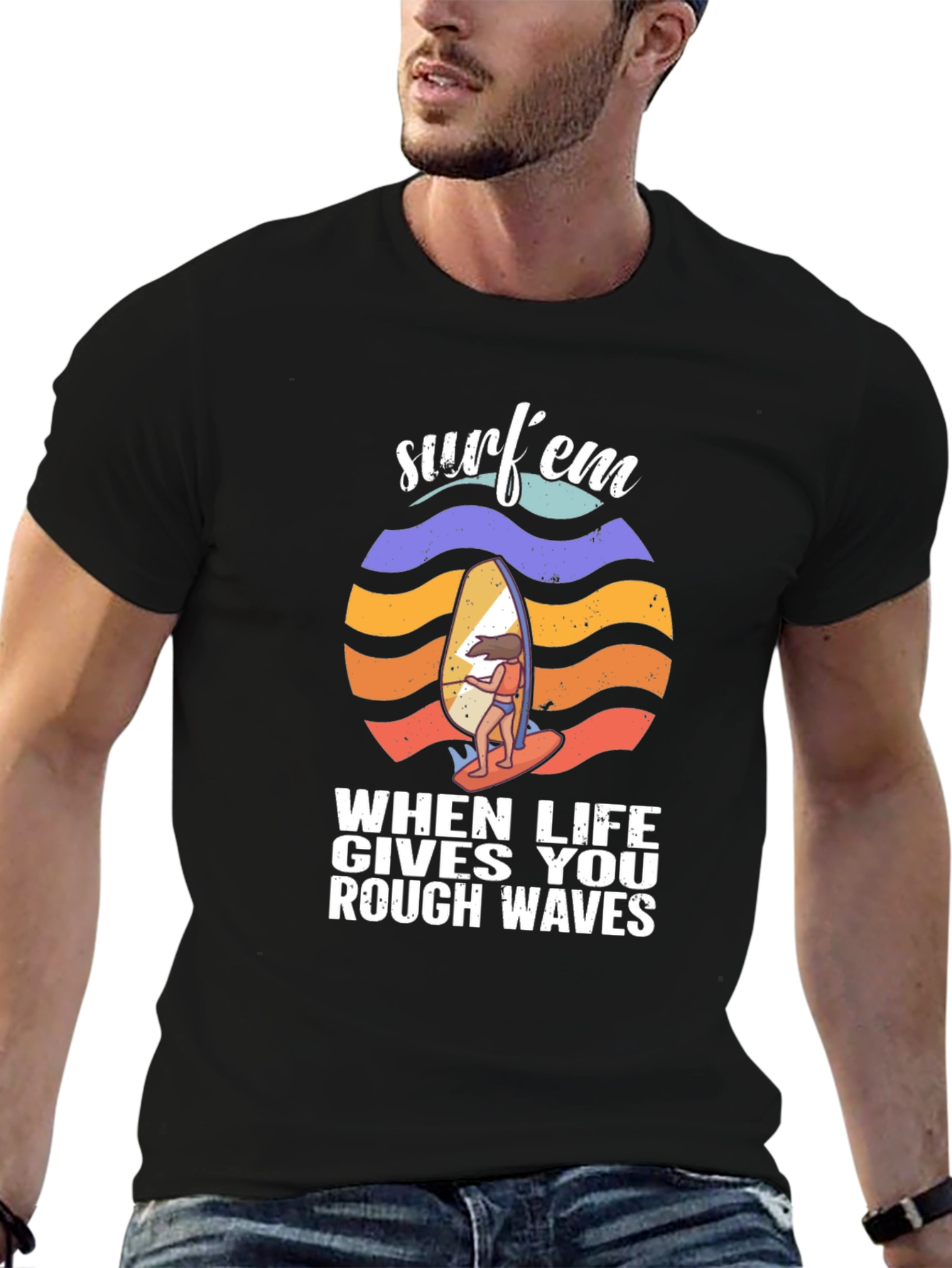 Surfem T-Shirt - When Life Gives You Rough Waves