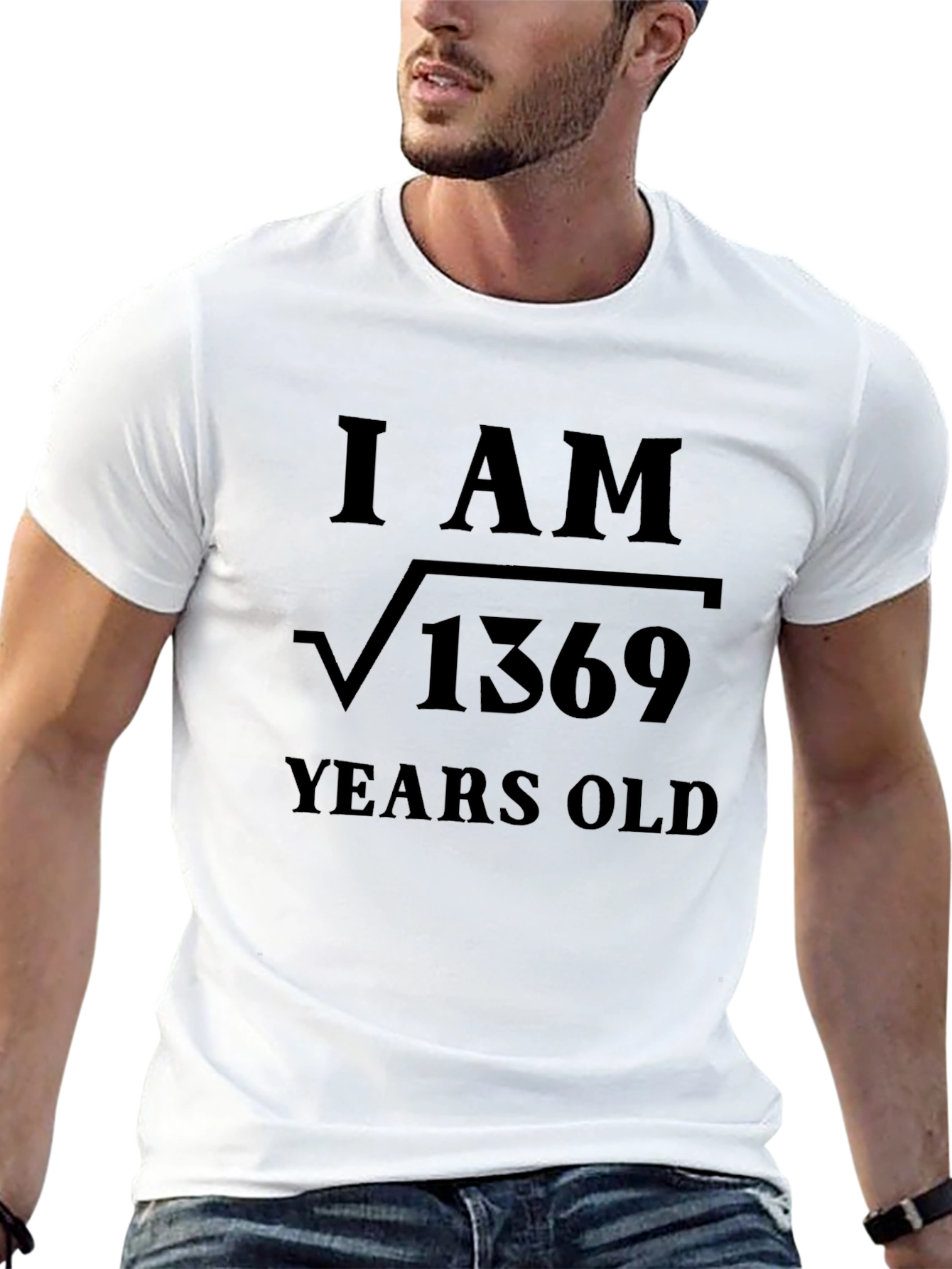I am √1369 Years Old Graphic T-Shirt