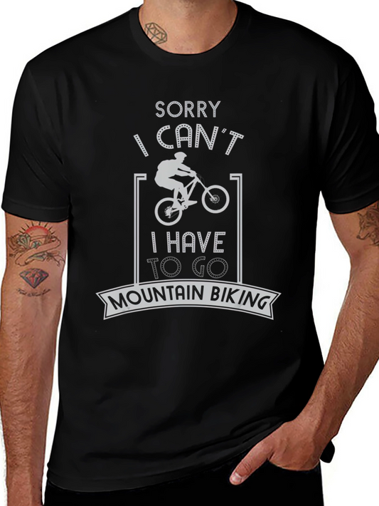 Mountain Biking T-Shirt - Sorry I Cant