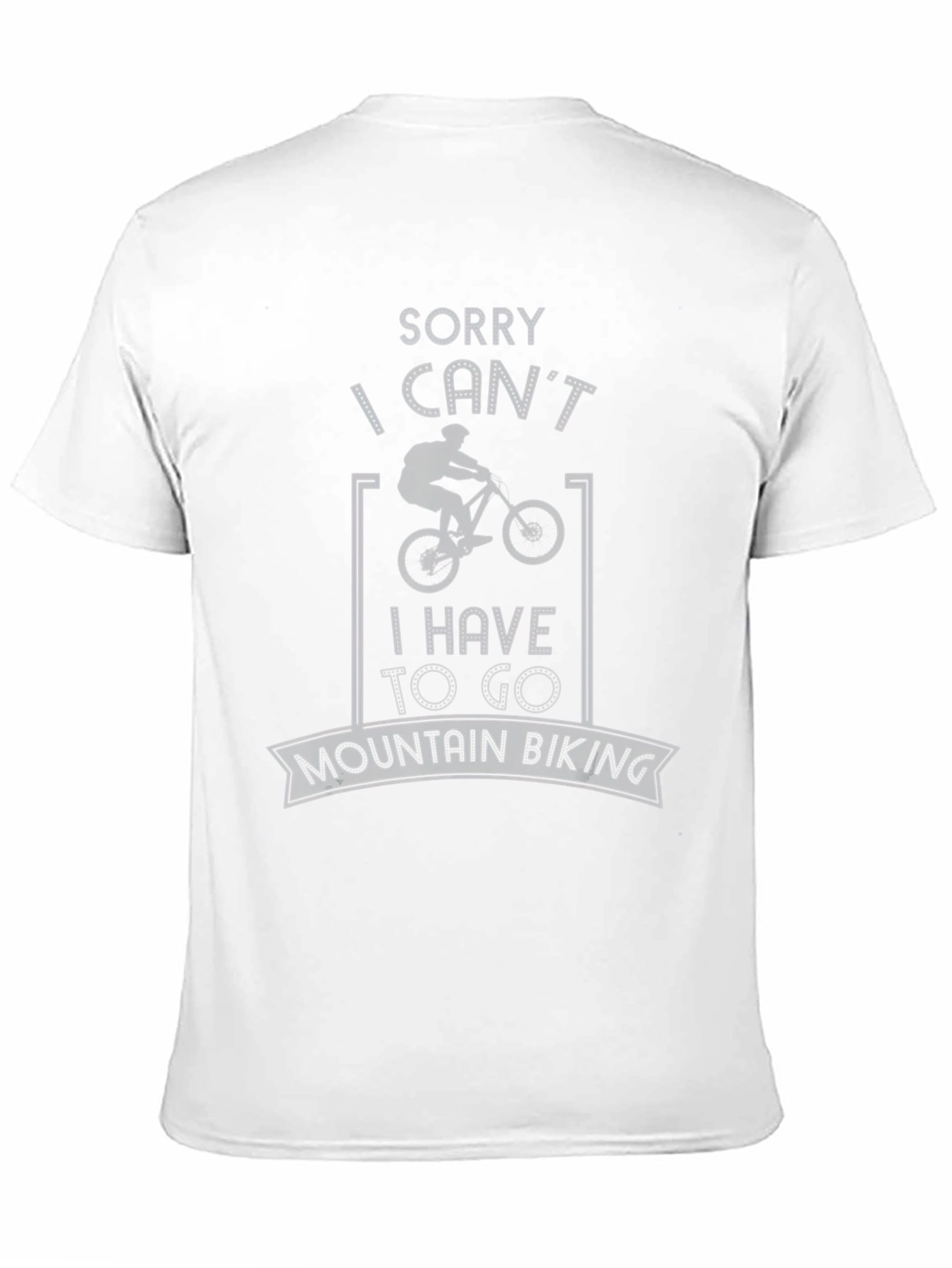 Mountain Biking T-Shirt - Sorry I Cant