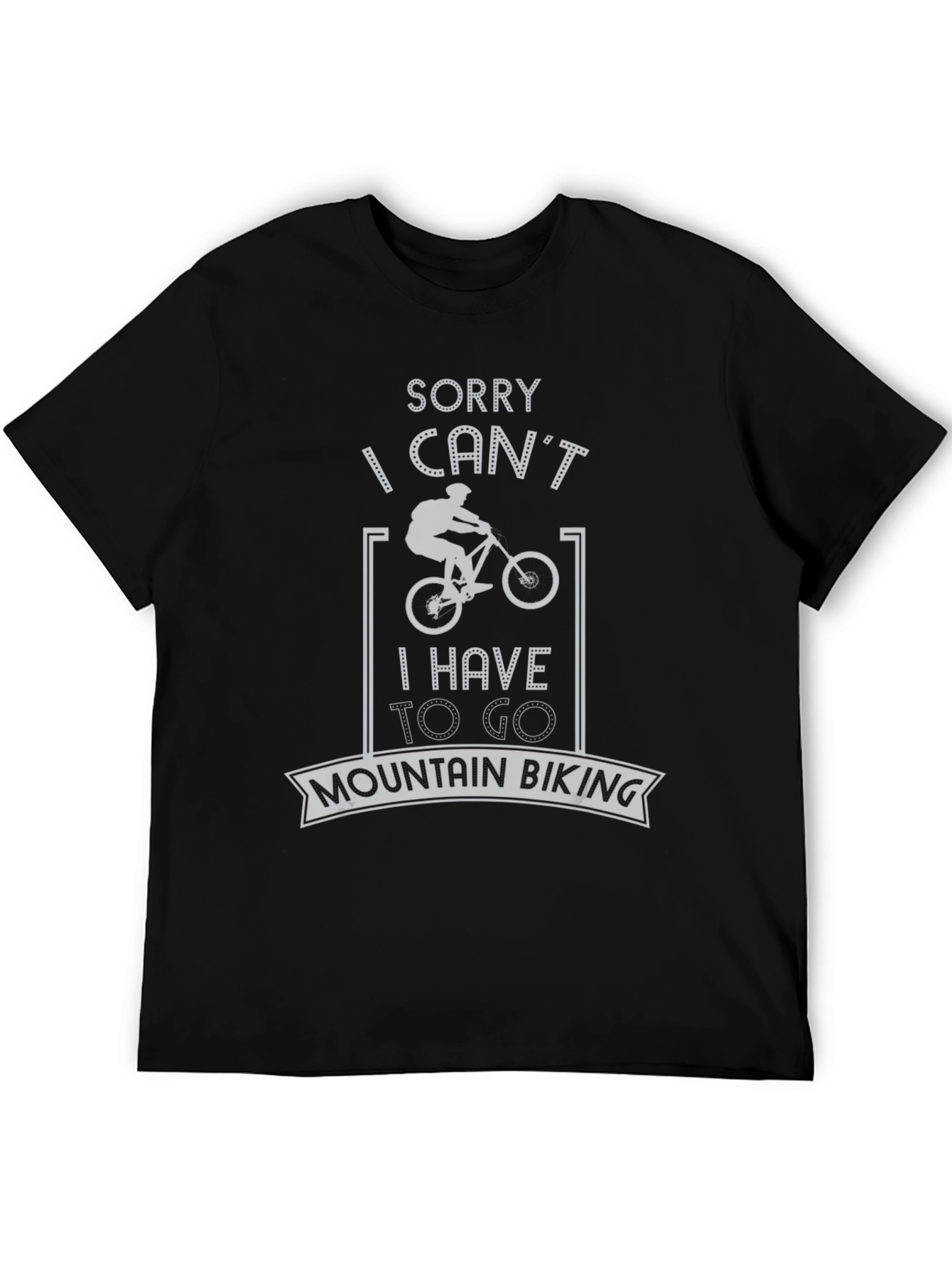Mountain Biking T-Shirt - Sorry I Cant