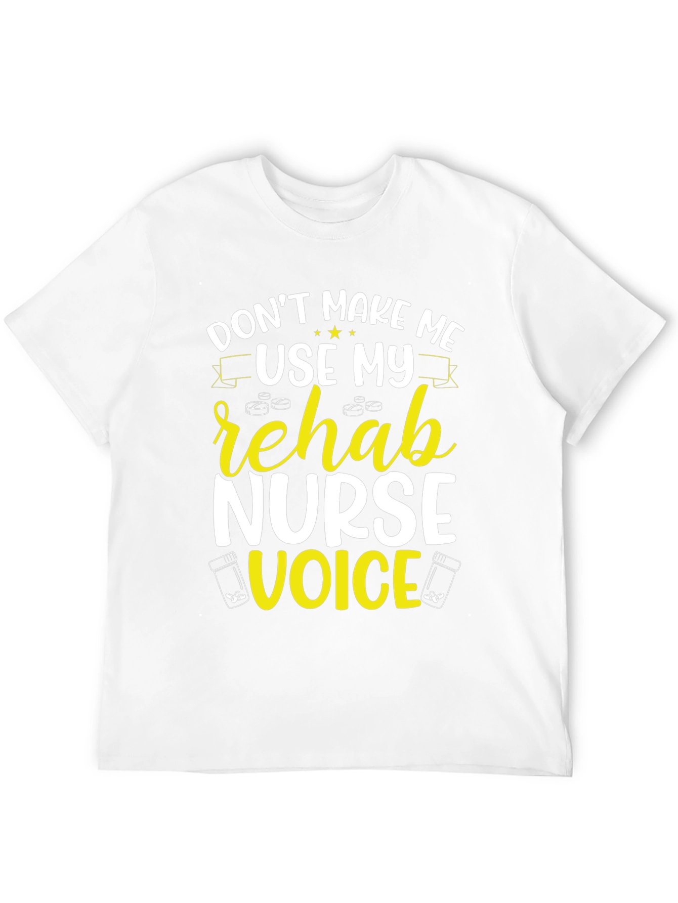 Rehab Nurse Voice T-Shirt - Funny Novelty Tee