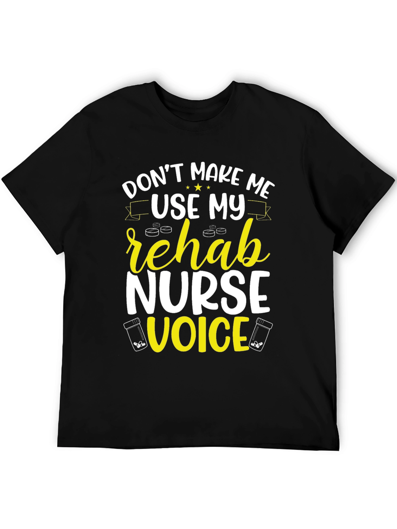 Rehab Nurse Voice T-Shirt - Funny Novelty Tee