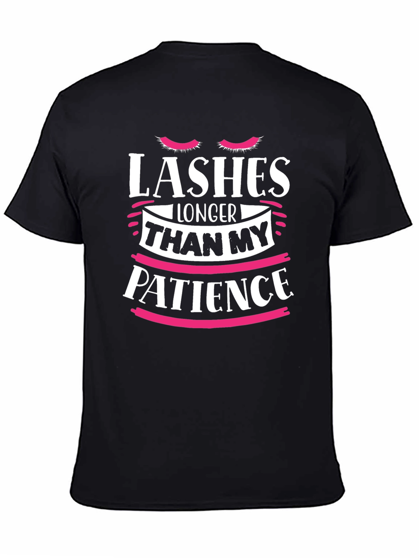 Lashes Longer Than My Patience T-Shirt