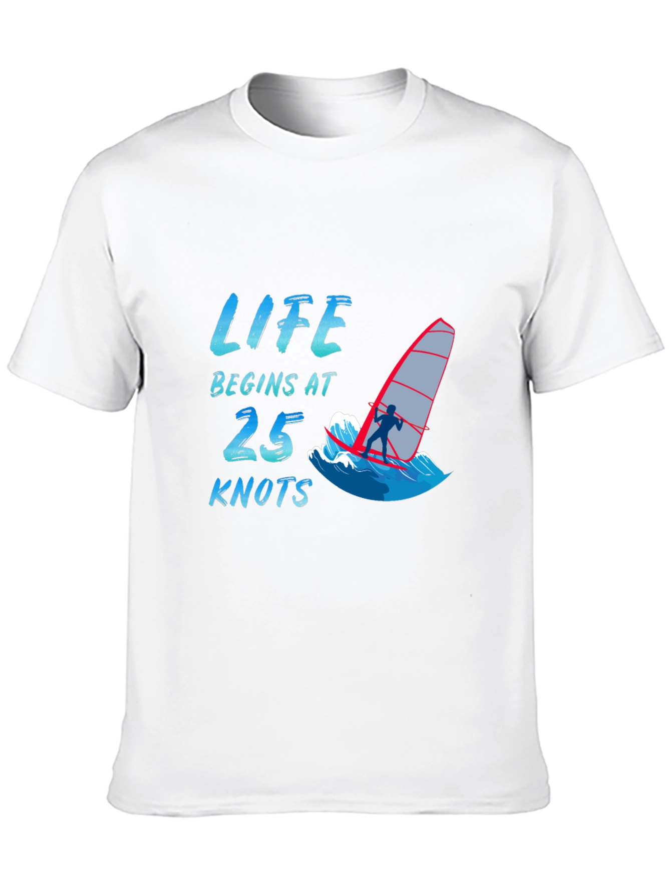 Life Begins at 25 Knots T-Shirt