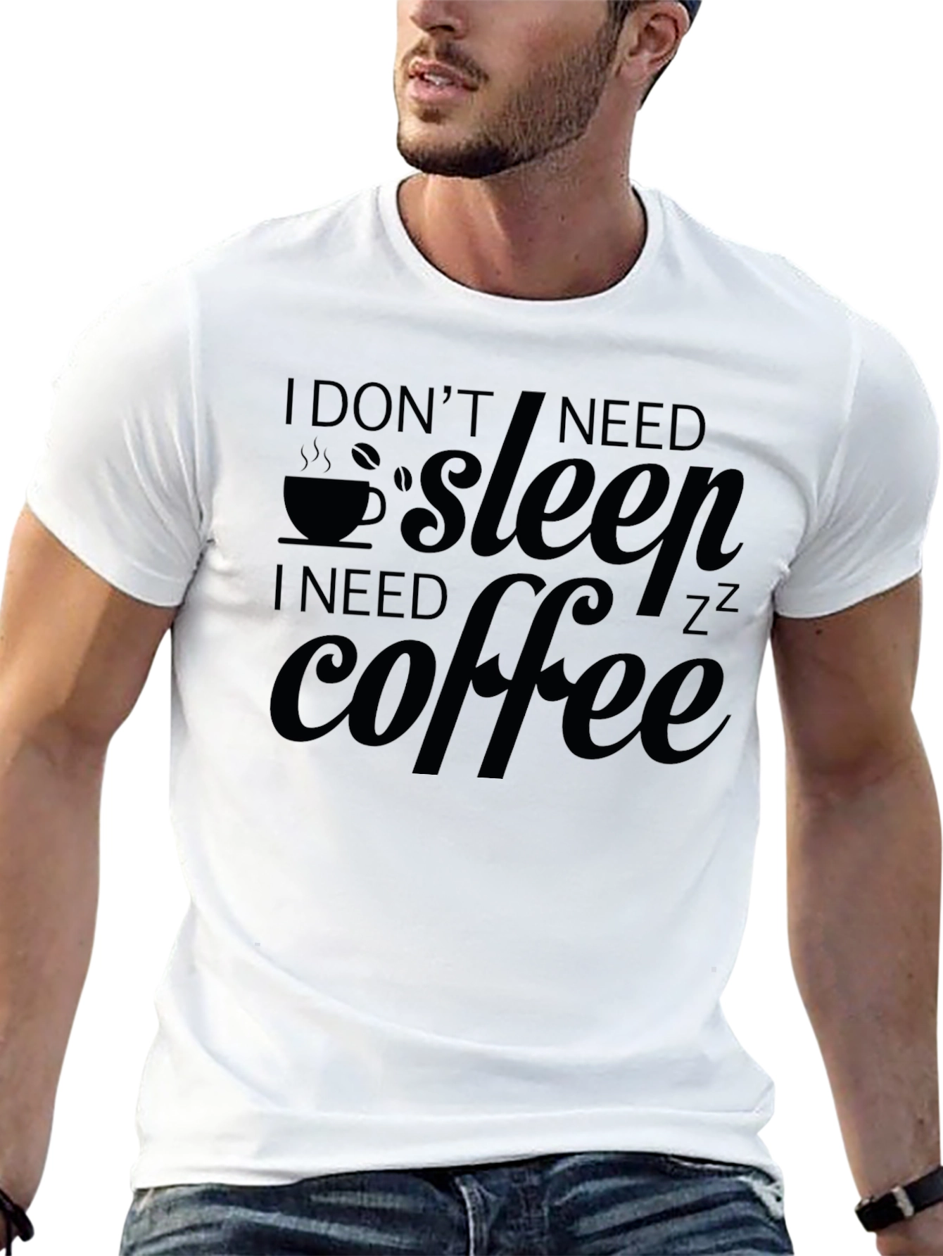 I Dont Need Sleep I Need Coffee Graphic Tee