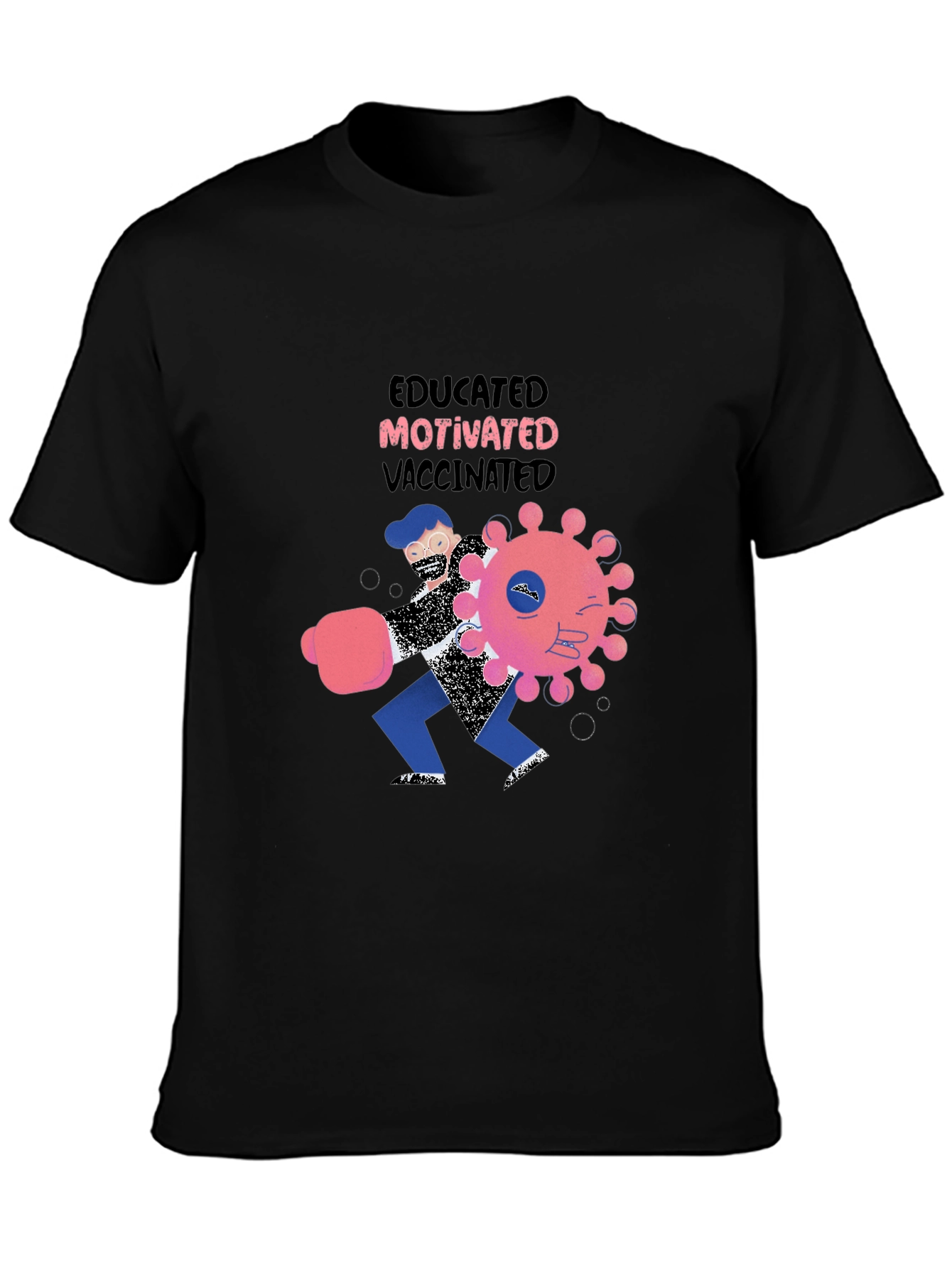 Educated Motivated Vaccinated Graphic T-Shirt