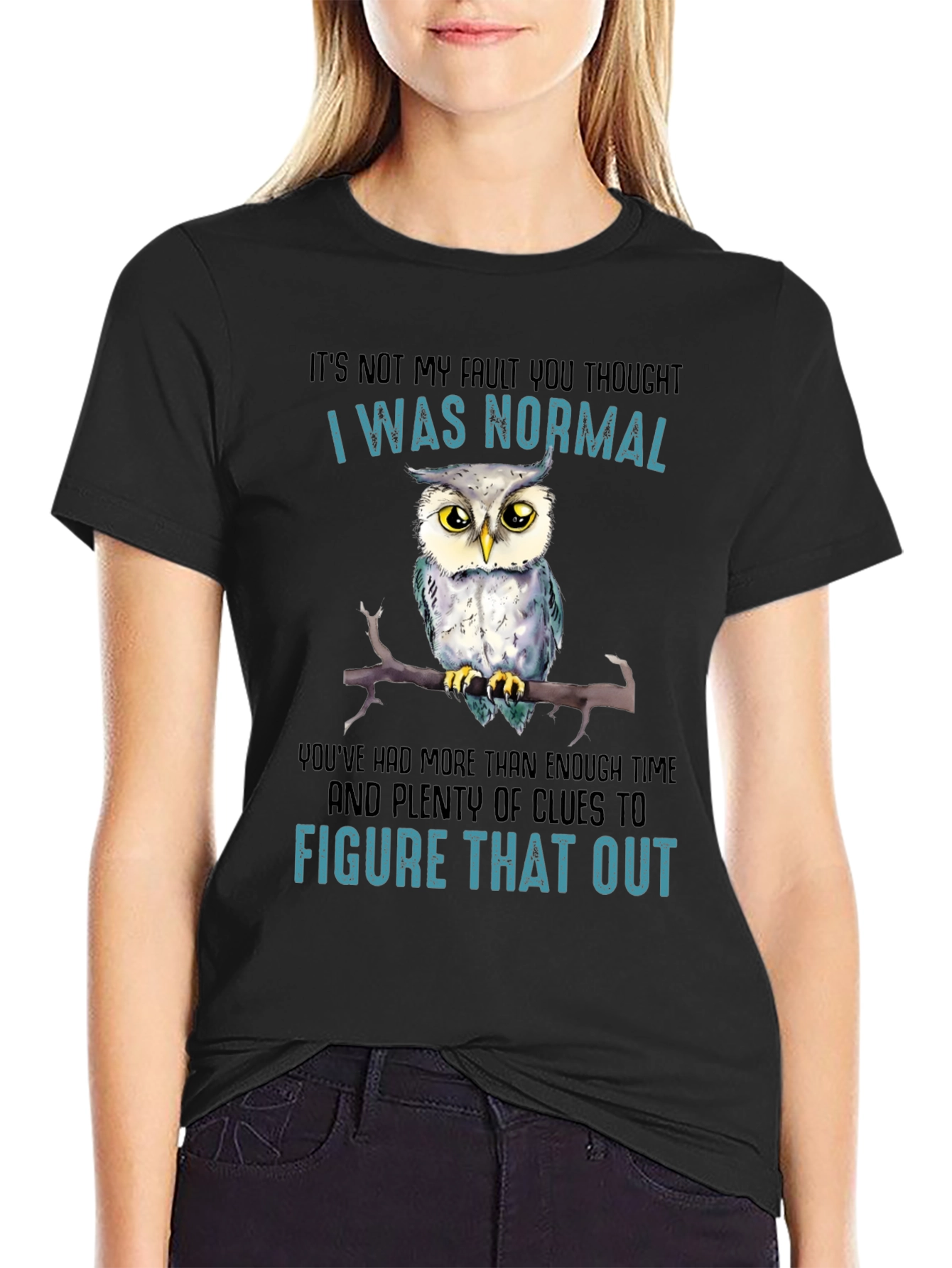 Its Not My Fault Owl T-Shirt