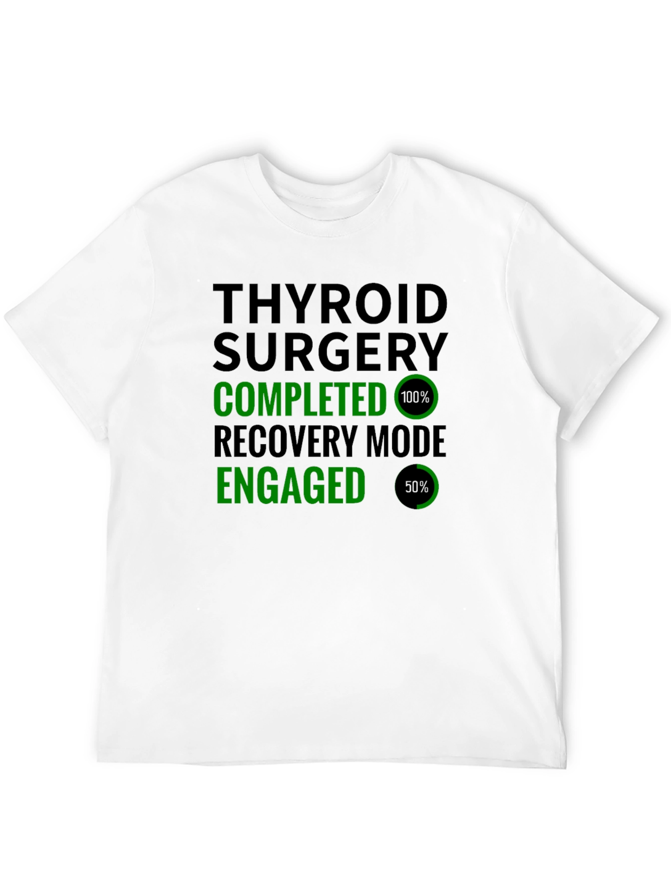 Thyroid Surgery Completed Recovery Mode T-Shirt