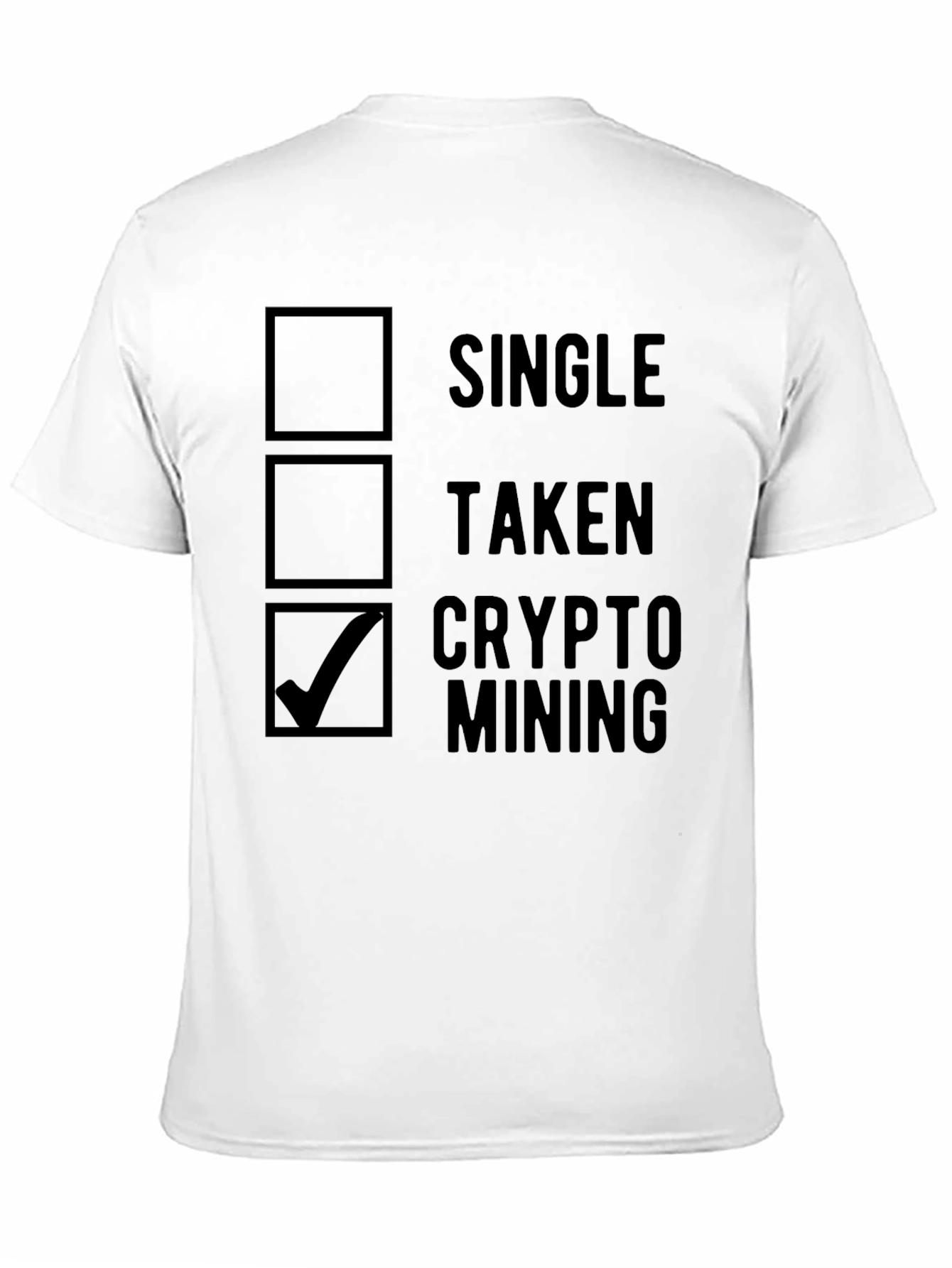 Crypto Mining T-Shirt - Single Taken Mining