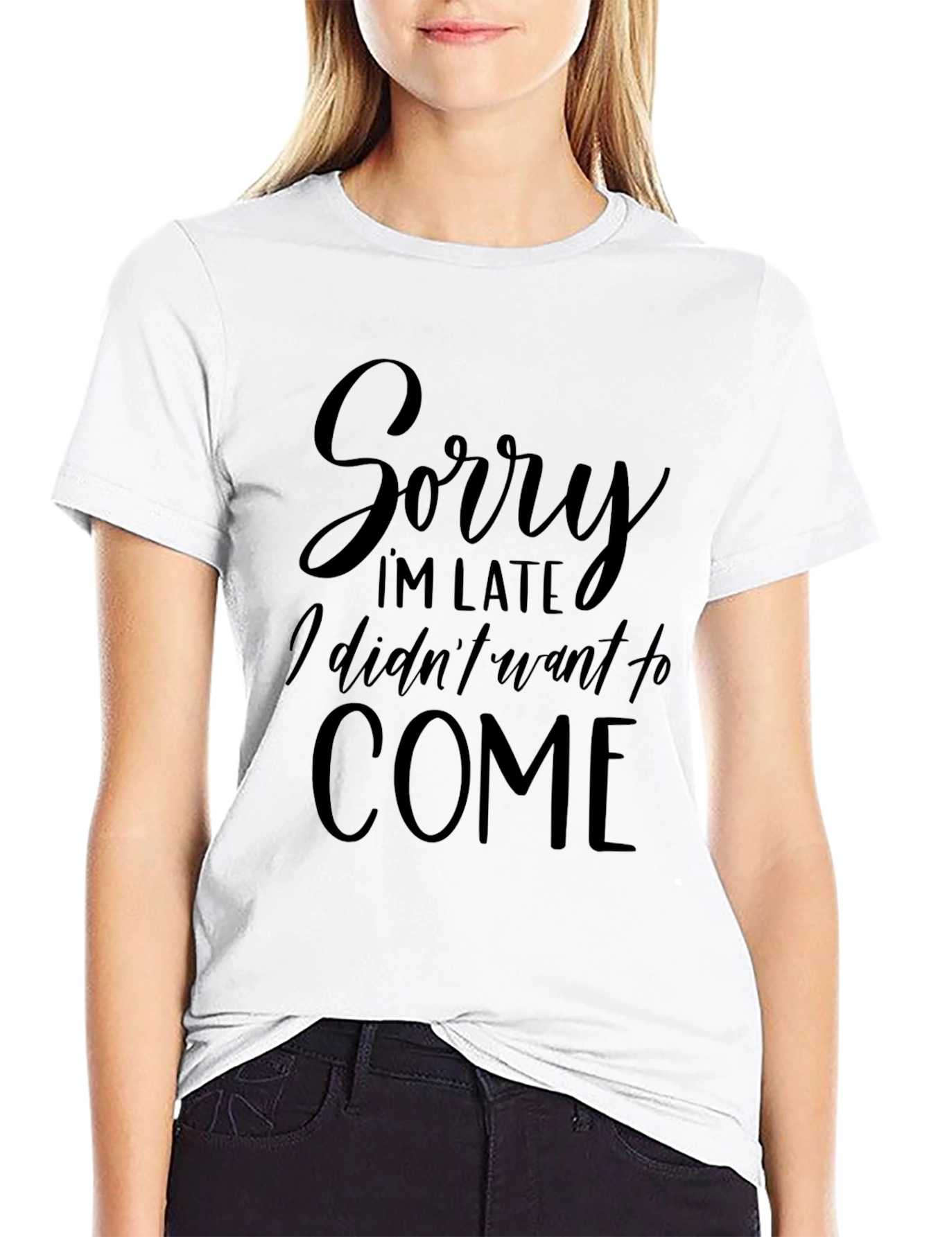 Sorry Im Late T-Shirt - Funny Slogan Tee