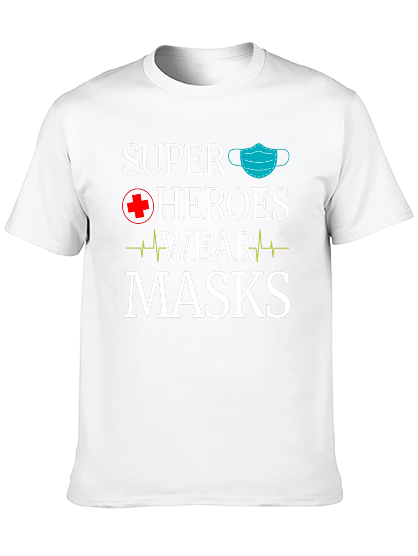Super Heroes Wear Masks T-Shirt