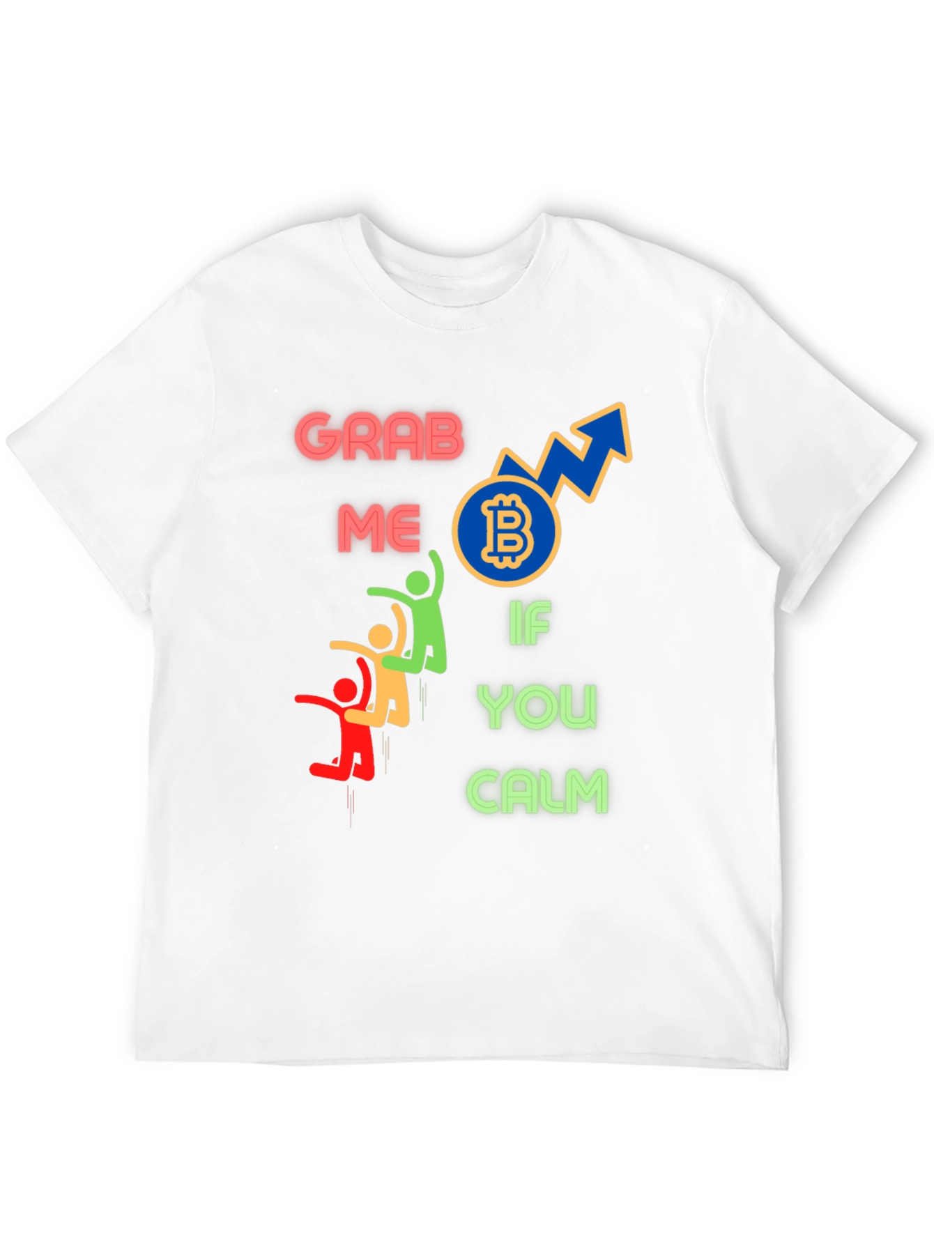 Bitcoin Graphic Tee - Grab Me If You Calm