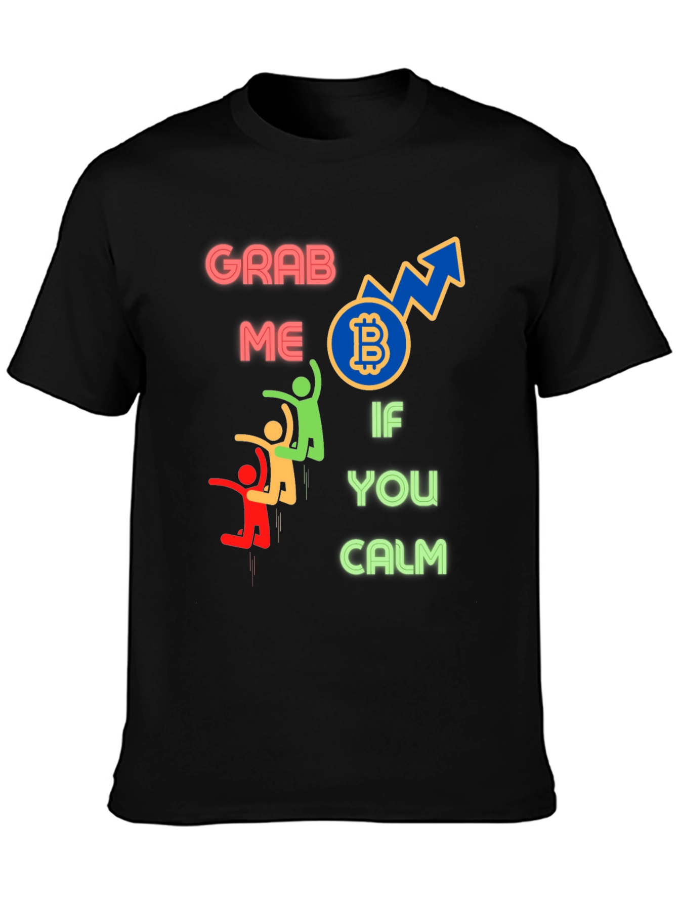 Bitcoin Graphic Tee - Grab Me If You Calm