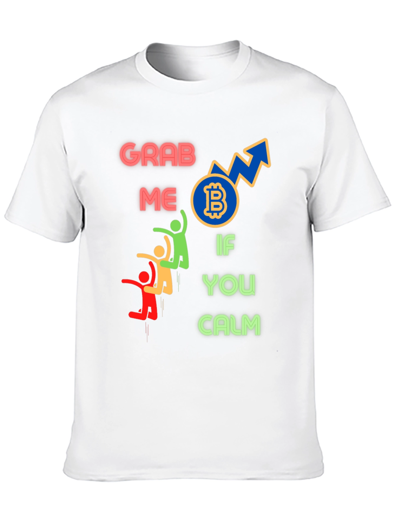 Bitcoin Graphic Tee - Grab Me If You Calm