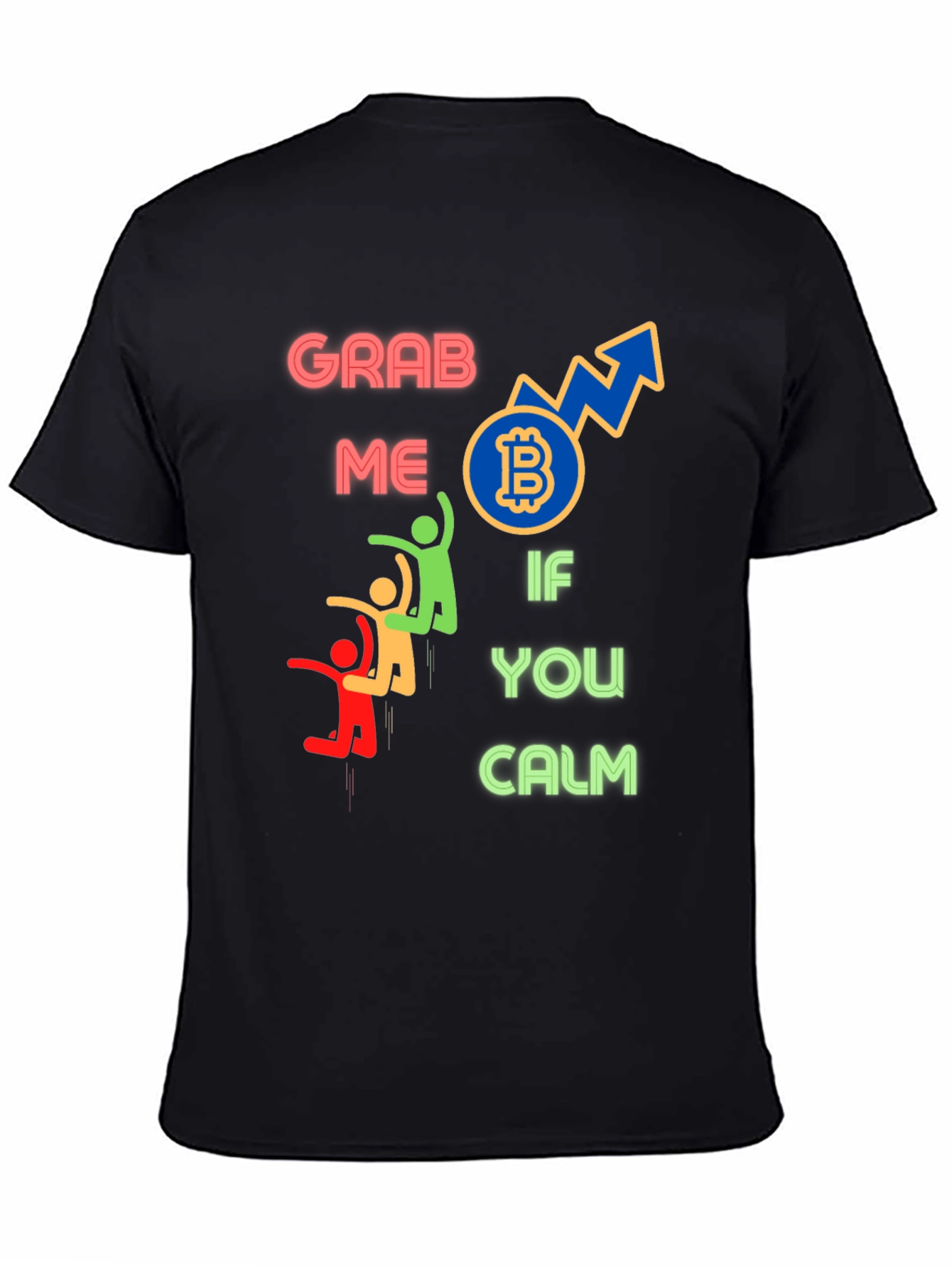 Bitcoin Graphic Tee - Grab Me If You Calm