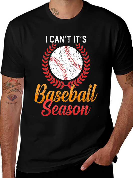 I Cant Its Baseball Season Graphic T-Shirt