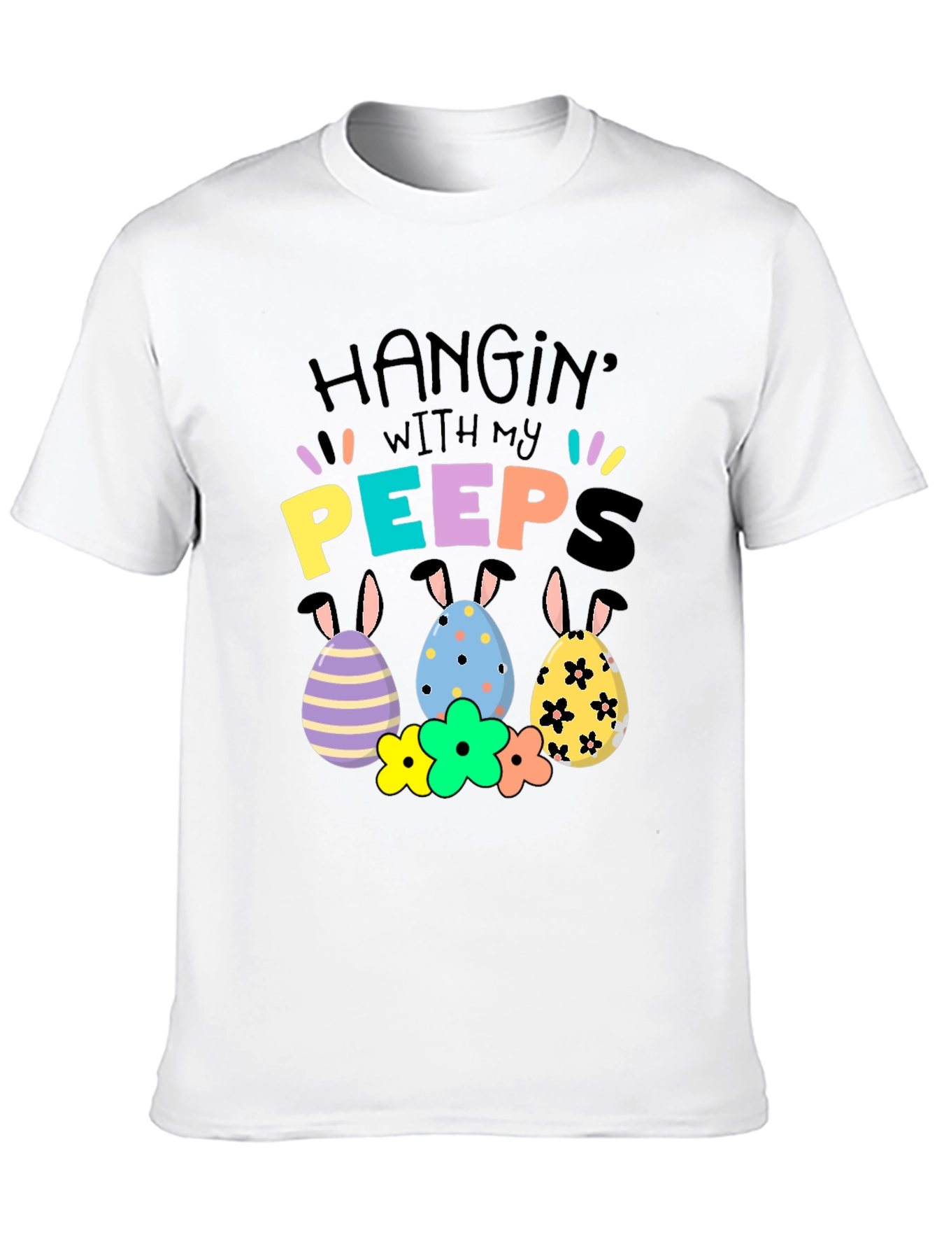 Hanging with My Peeps Easter T-Shirt