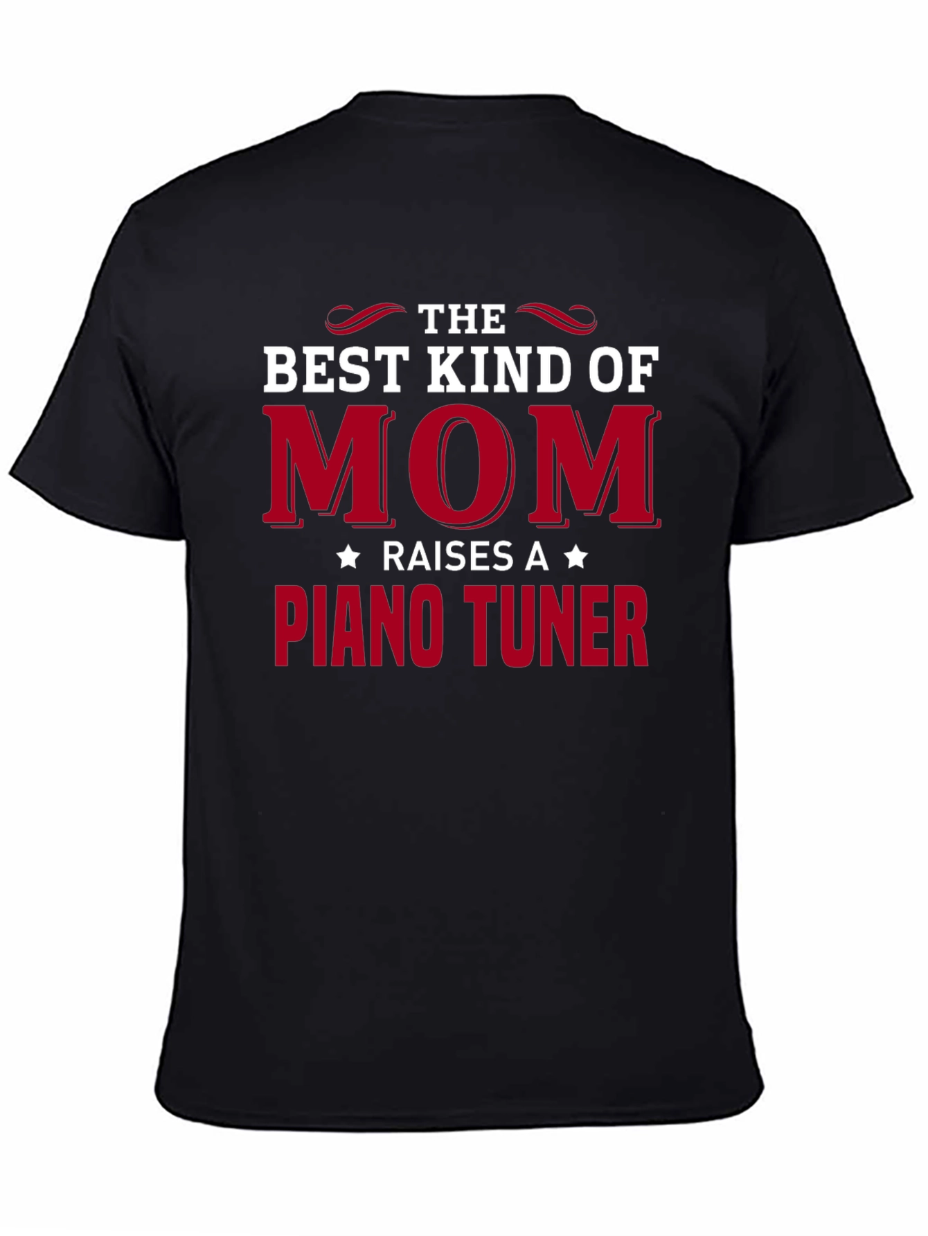 Best Kind of Mom Piano Tuner T-Shirt
