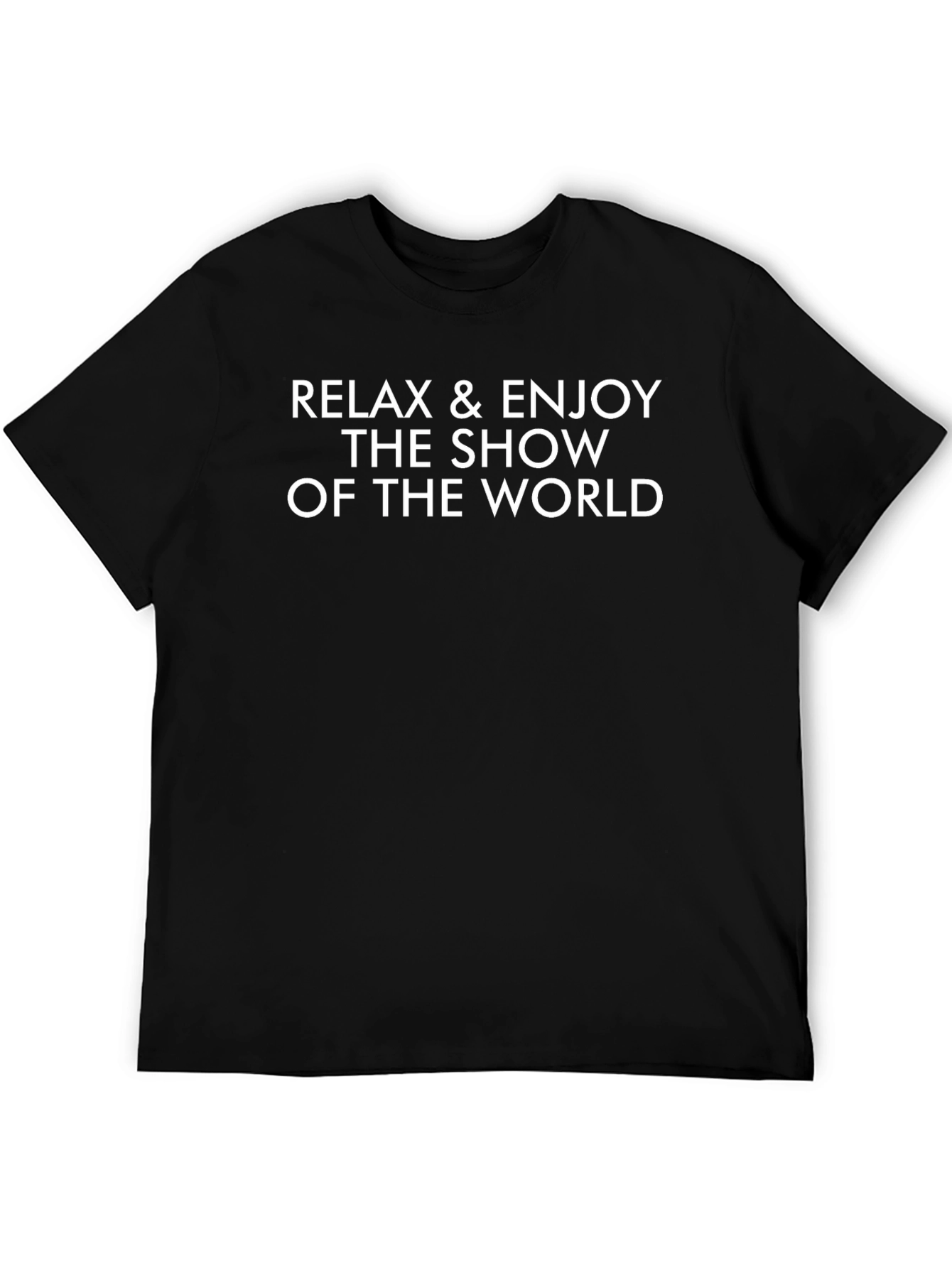 Relax & Enjoy World Show T-Shirt